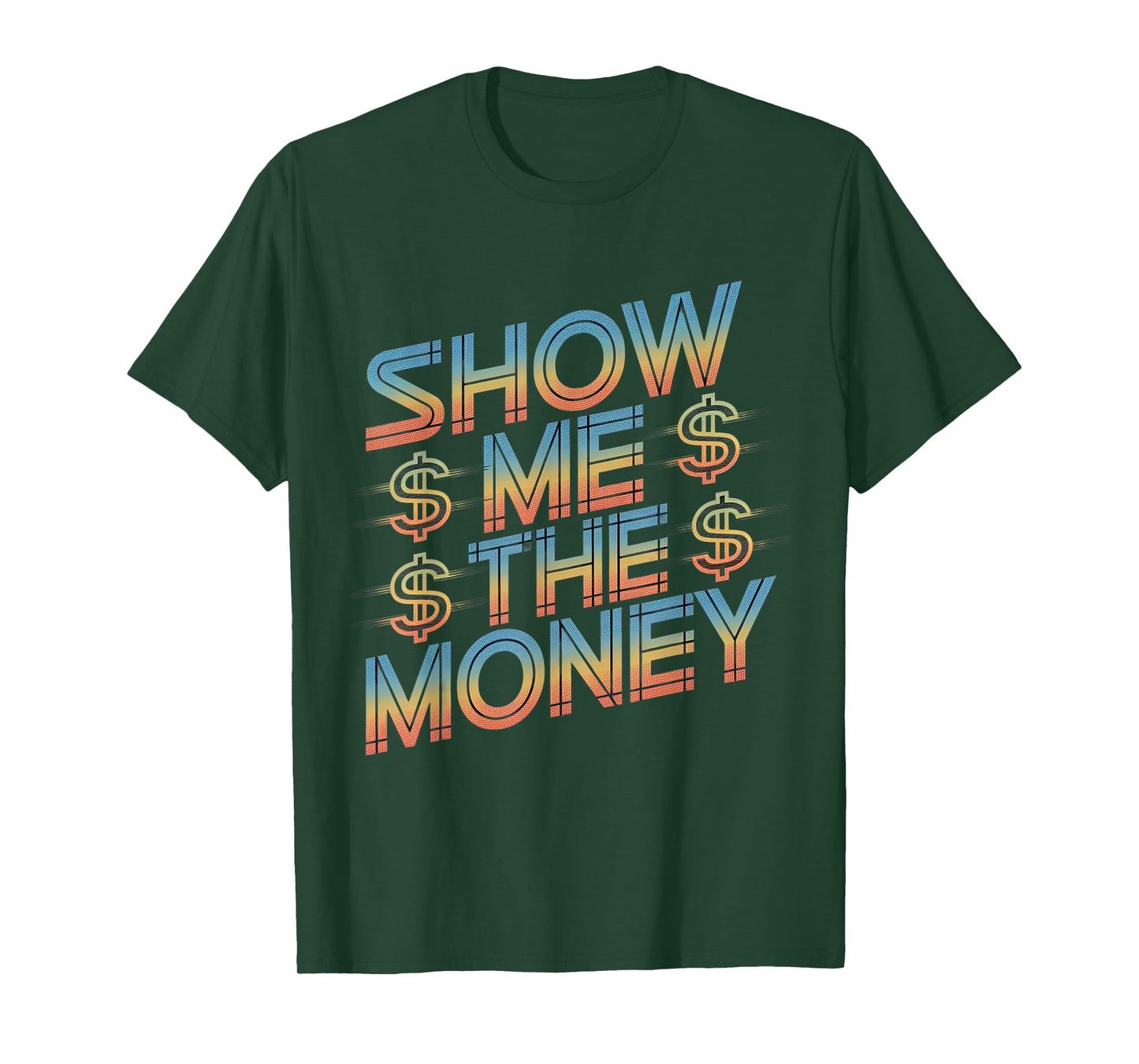 Show Me The Money Quotes T-Shirt