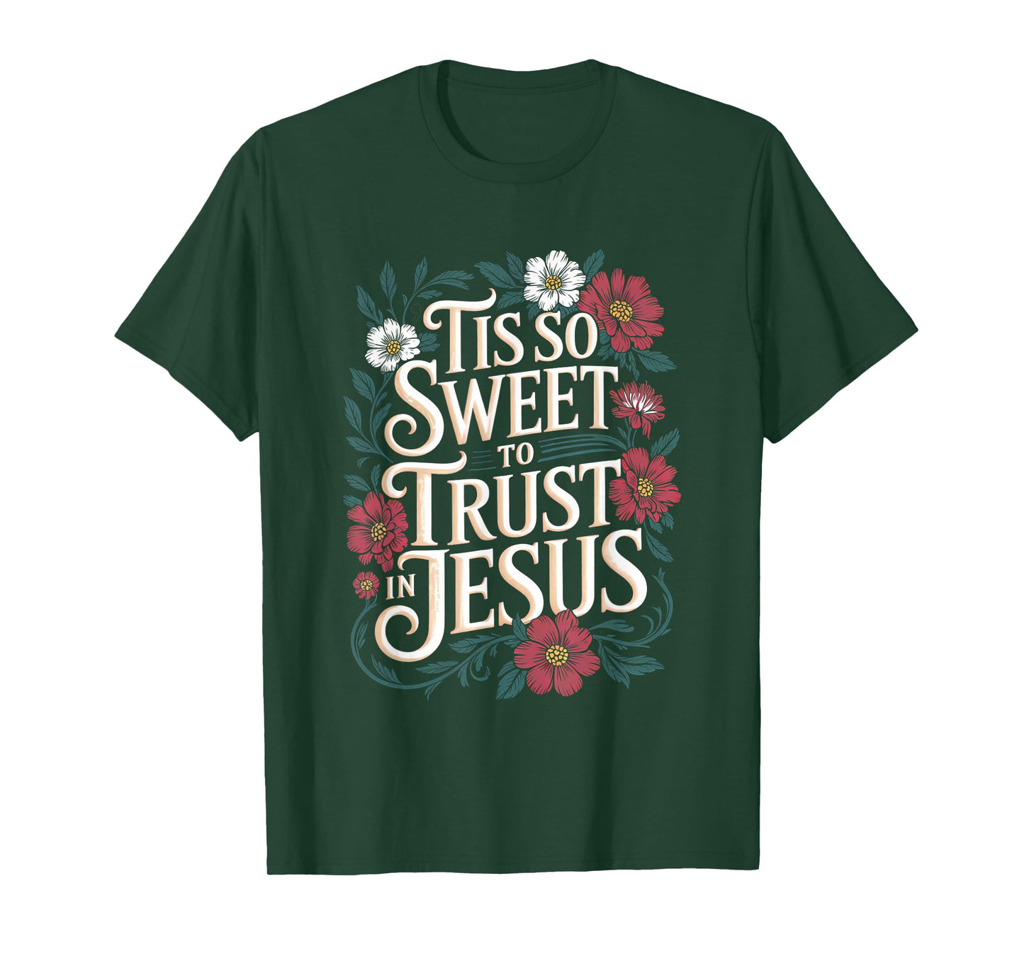 Tis So Sweet To Trust In Jesus Christian T-Shirt