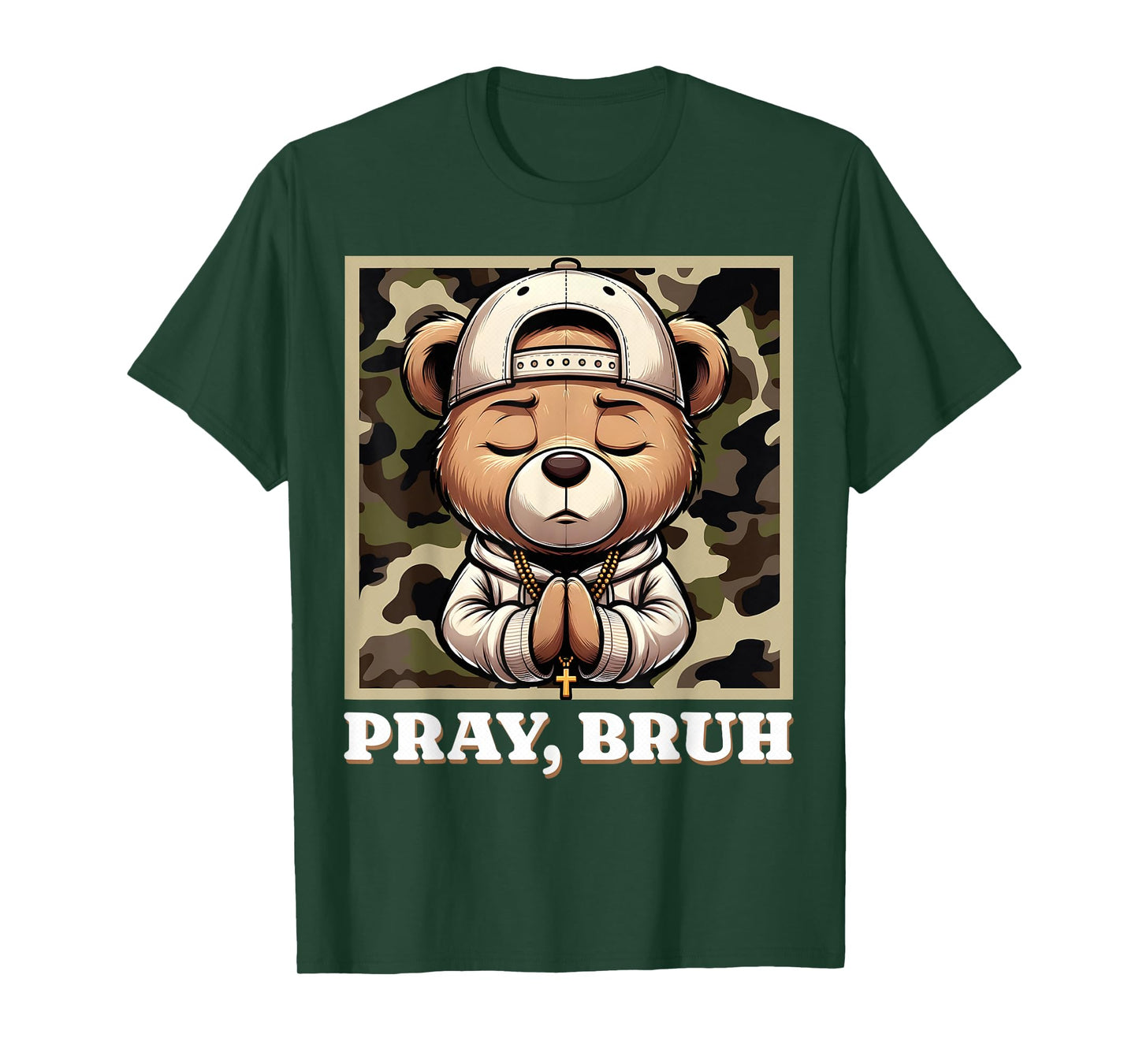 Pray Bruh Hip Hop Teddy Bear Praying Christian Streetwear T-Shirt