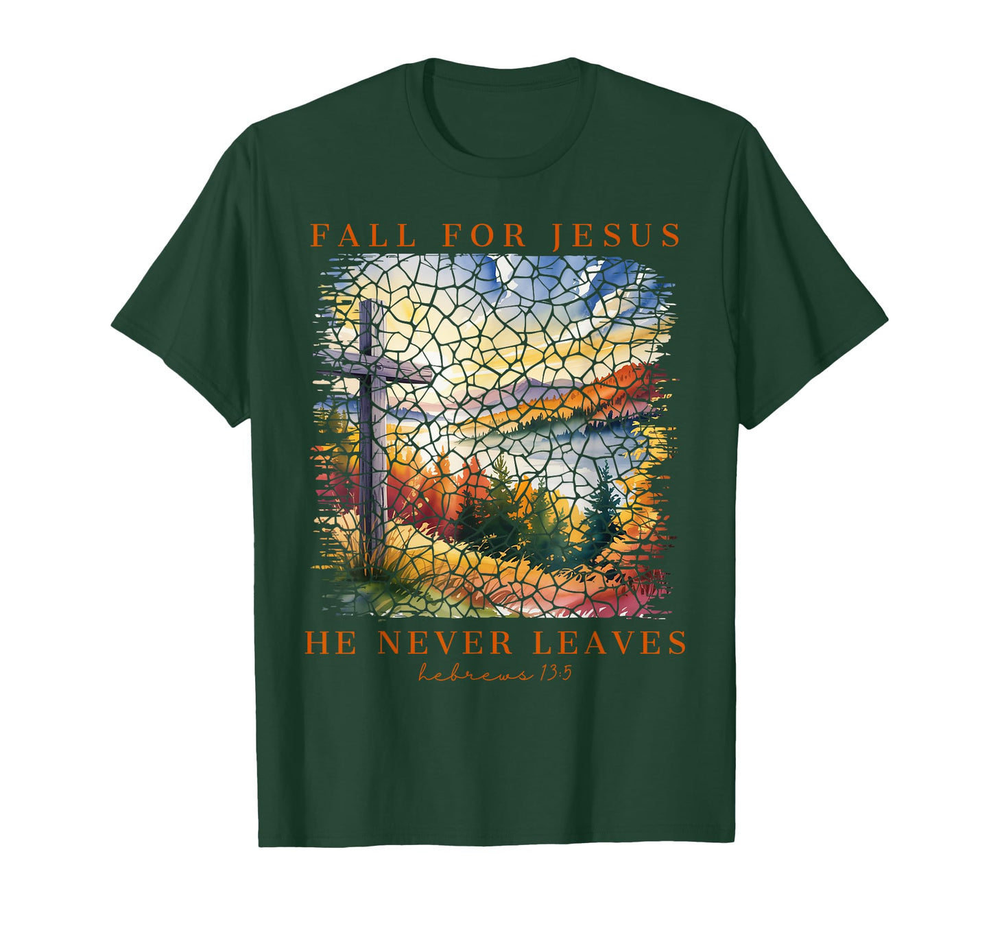 Christian Fall for Jesus He Never Leaves Faith Encouragement T-Shirt