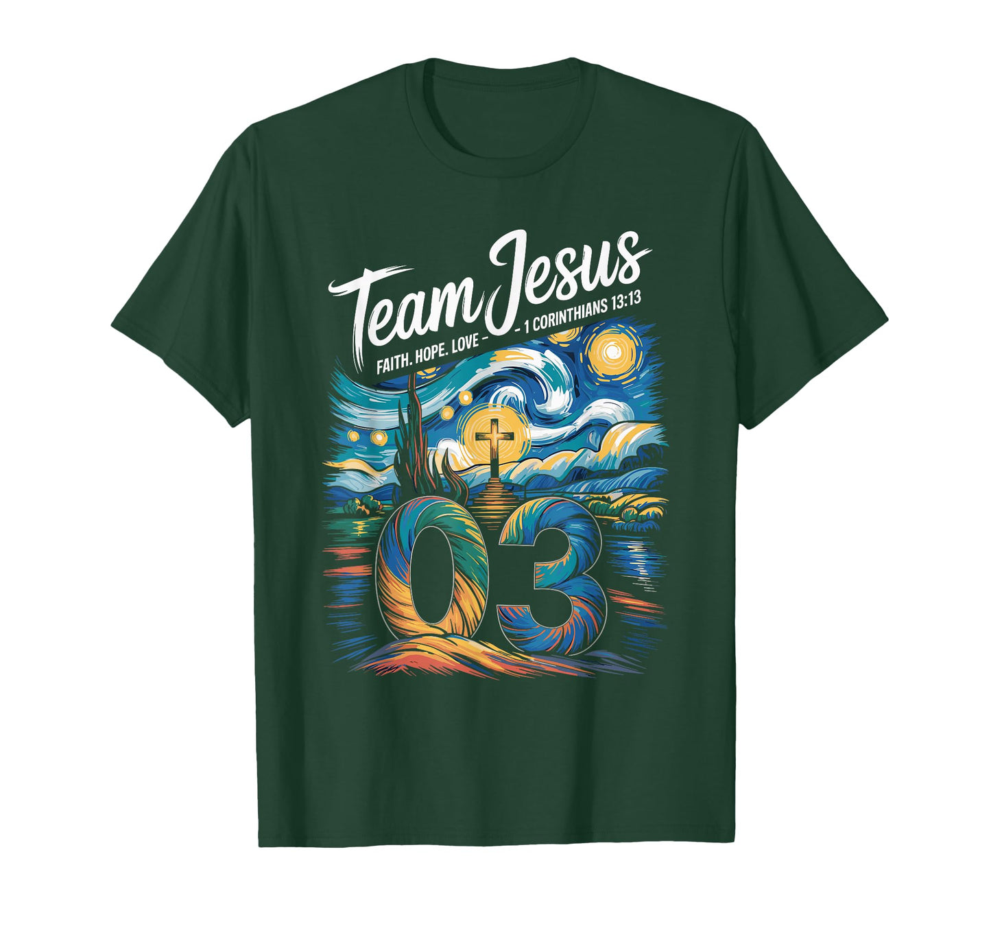 Christian - Team Jesus 03 Faith Hope Love Van Gogh T-Shirt