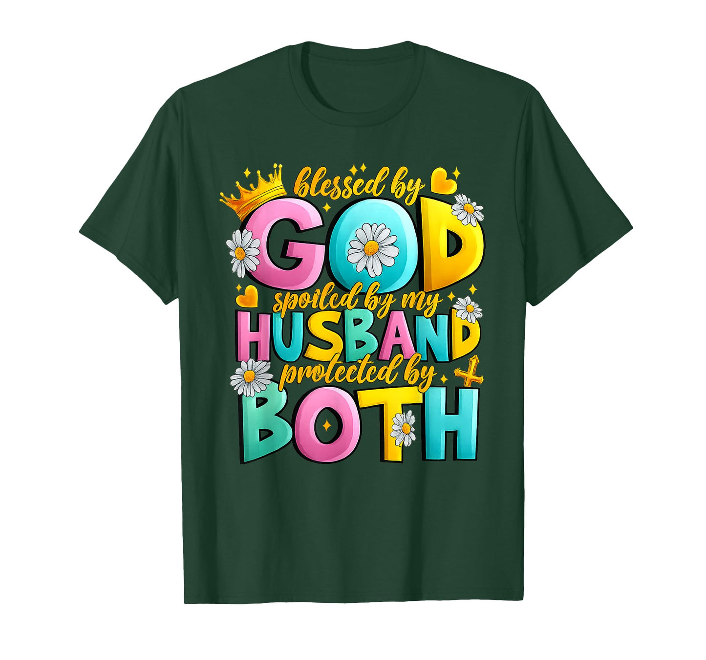Blessed By God Spoiled By My Husband T-Shirt