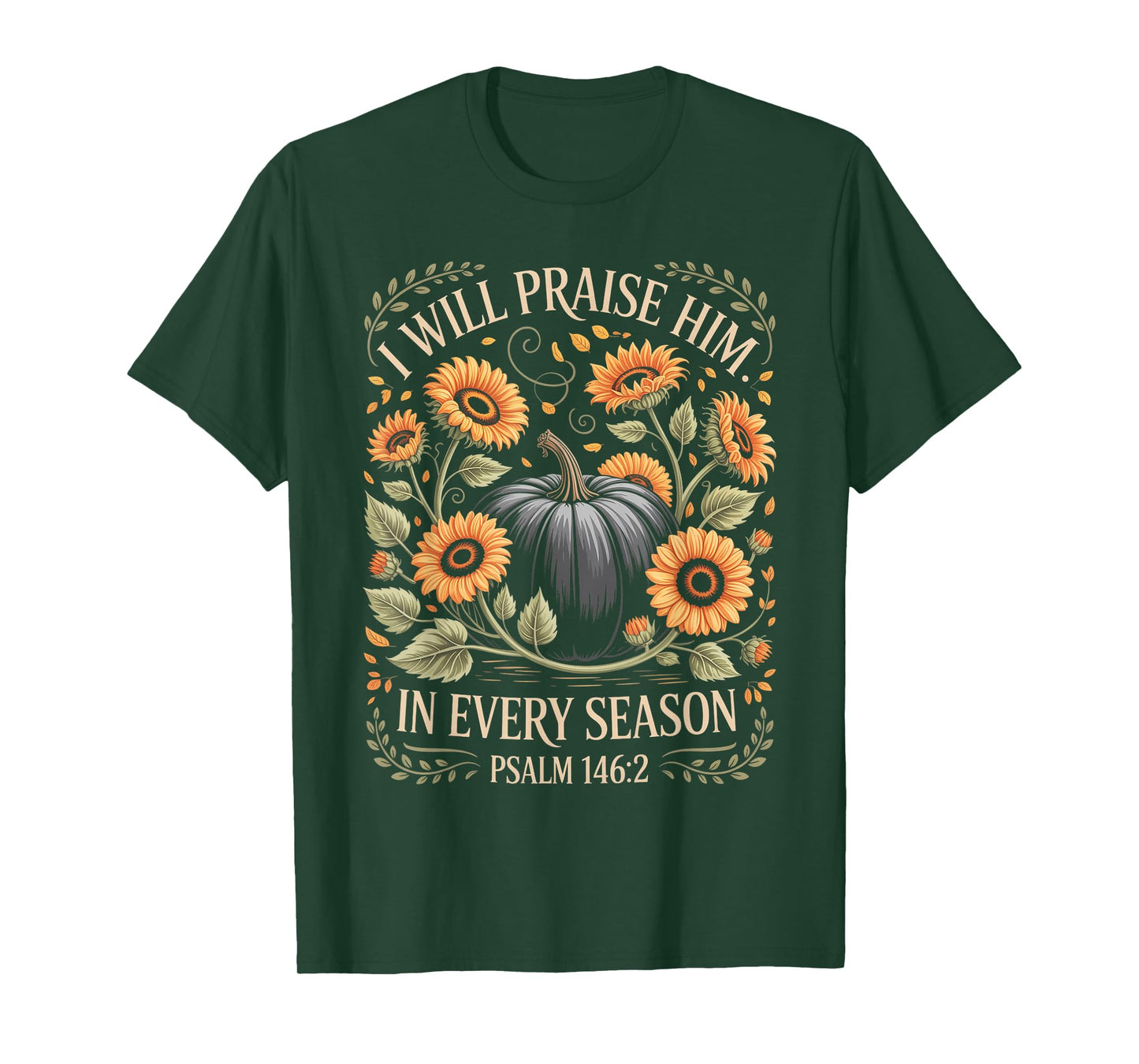 in Every Season I Will Praise Him Fall Autumn Christian T-Shirt