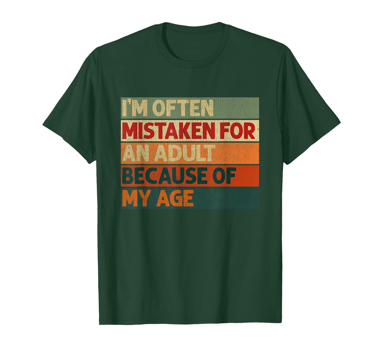 I'm Often Mistaken for an Adult Because of My Age Funny T-Shirt