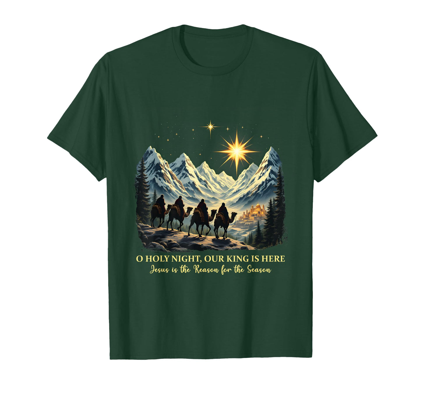 O Holy Night Our King Is Here Jesus is the Reason Christian T-Shirt