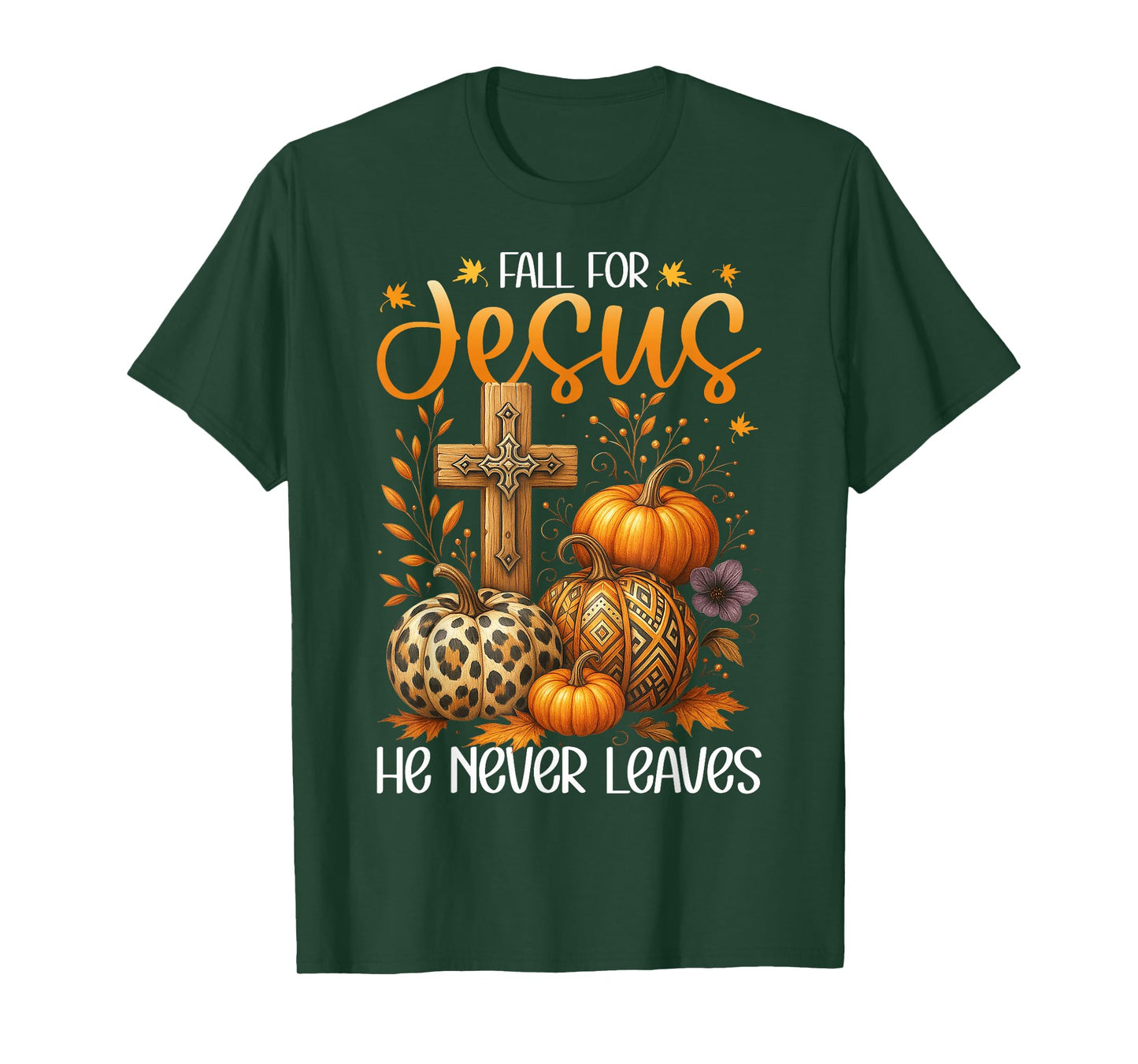 Fall for Jesus He Never Leaves Christian Pumpkin Gift T-Shirt