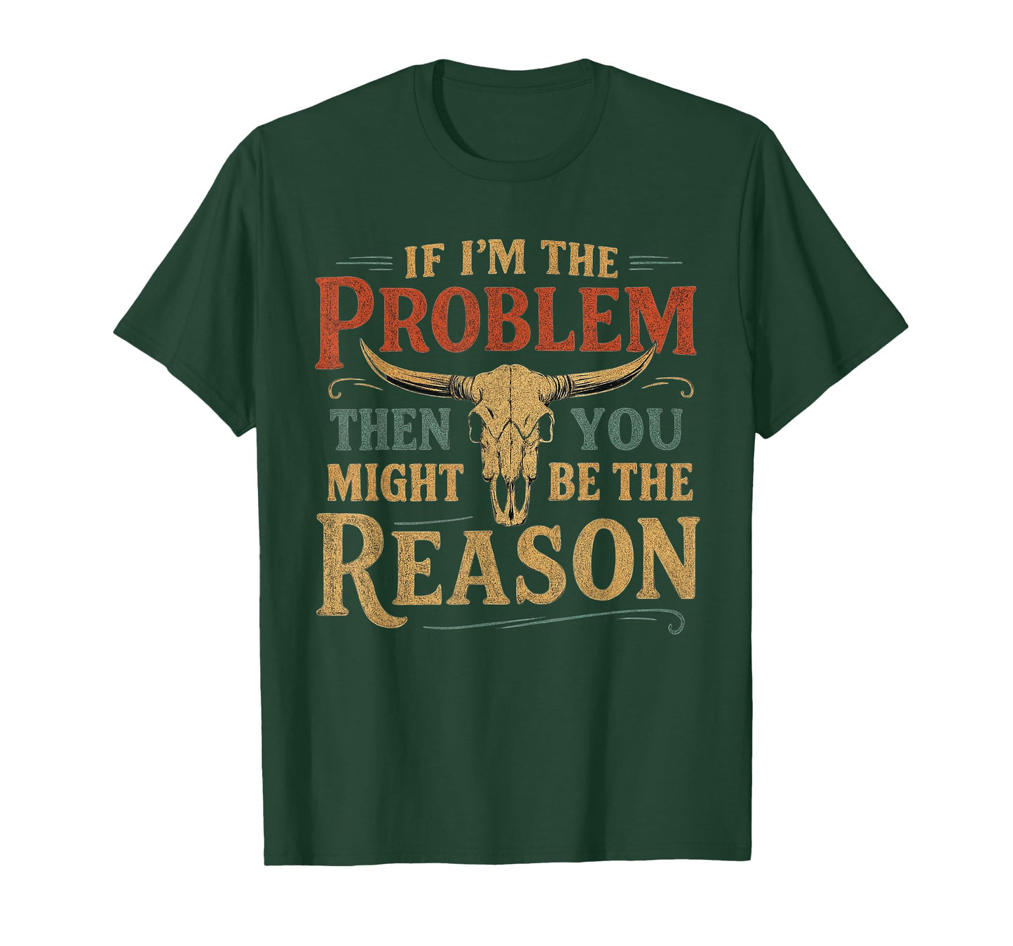 If Problem Vintage Then You Might Be Reason Funny T-Shirt