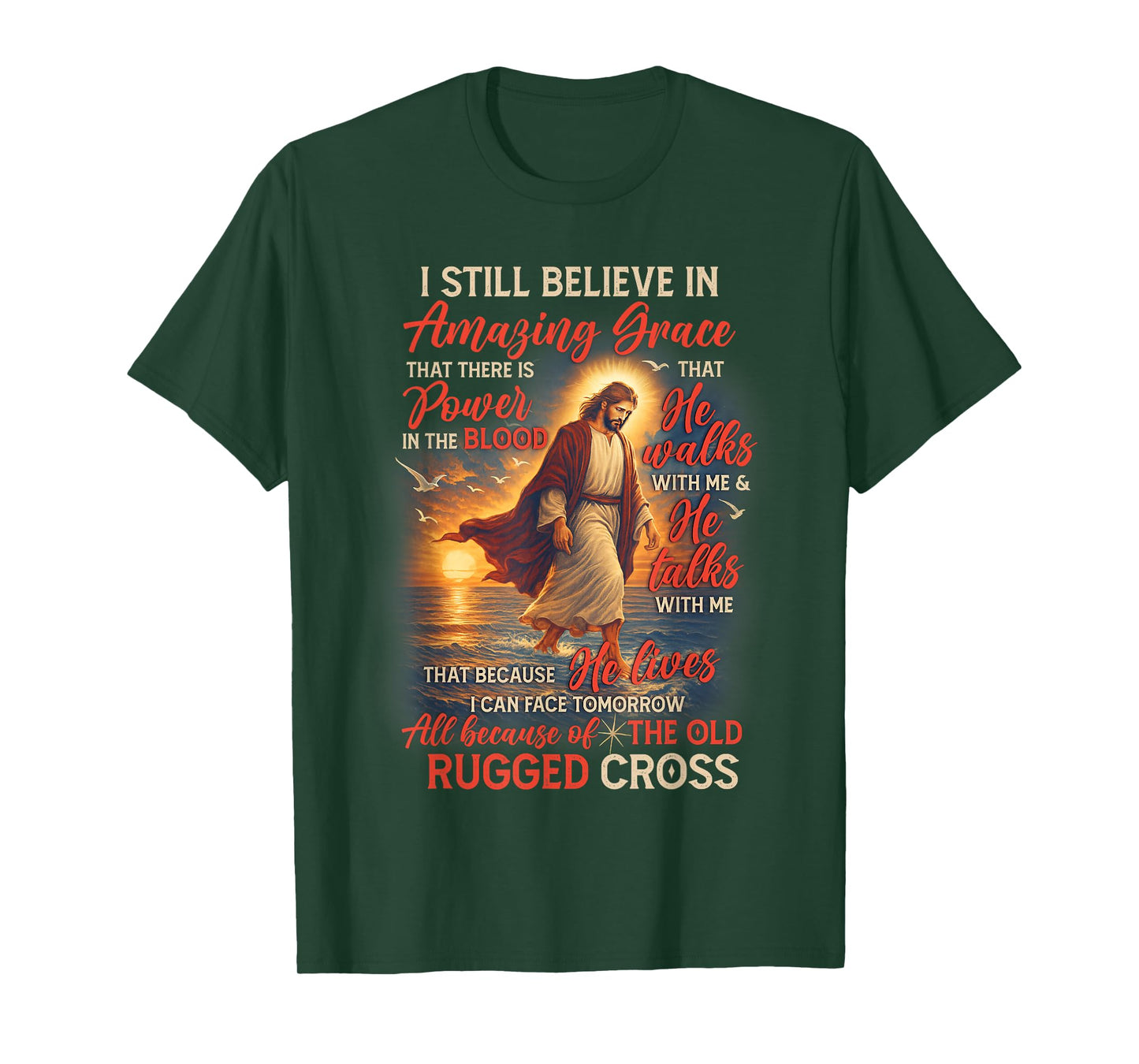 Christian Jesus God Lover I Still Believe Amazing A Grace T-Shirt