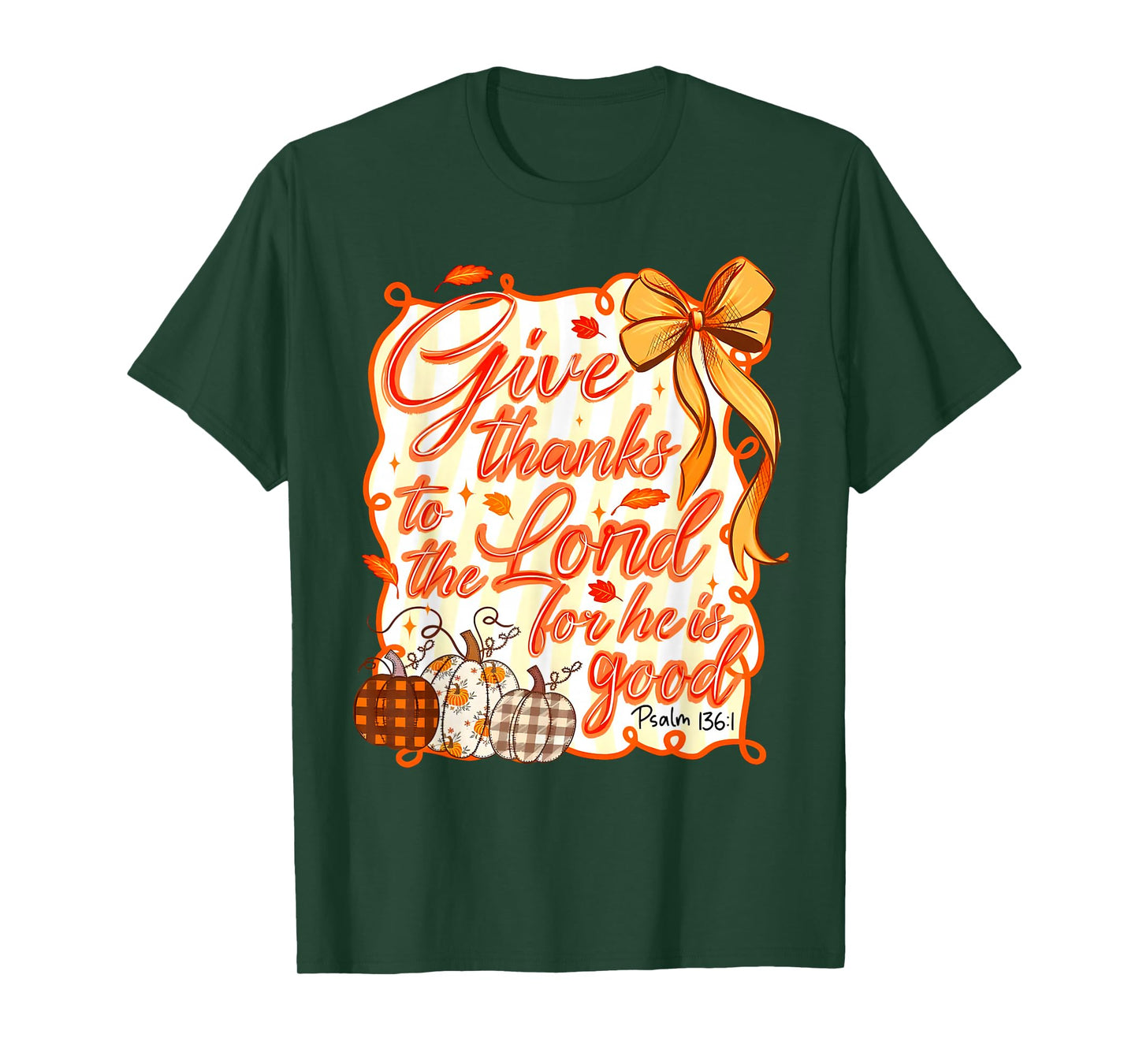 Give Thanks to The Lord Fall Pumpkin Thanksgiving Christian T-Shirt