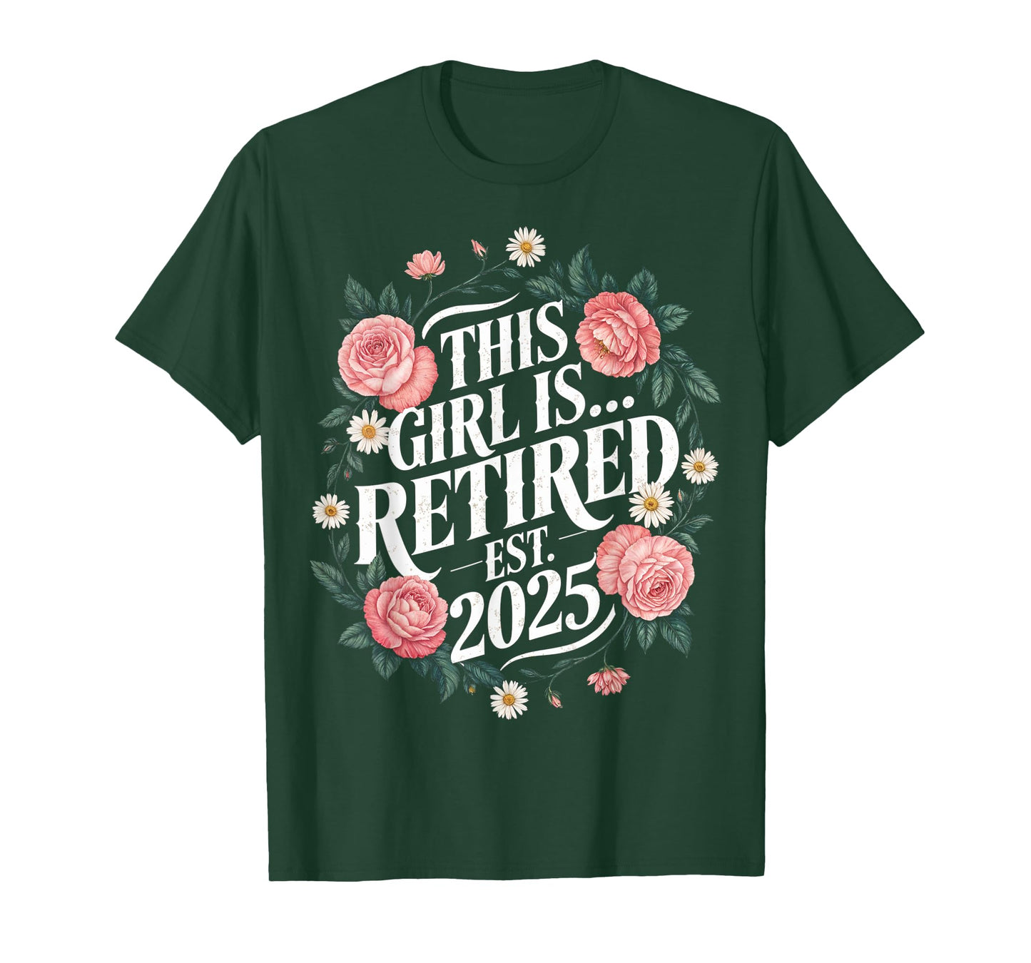 This Girl Is Retired Est. 2025 Floral Black Design T-Shirt