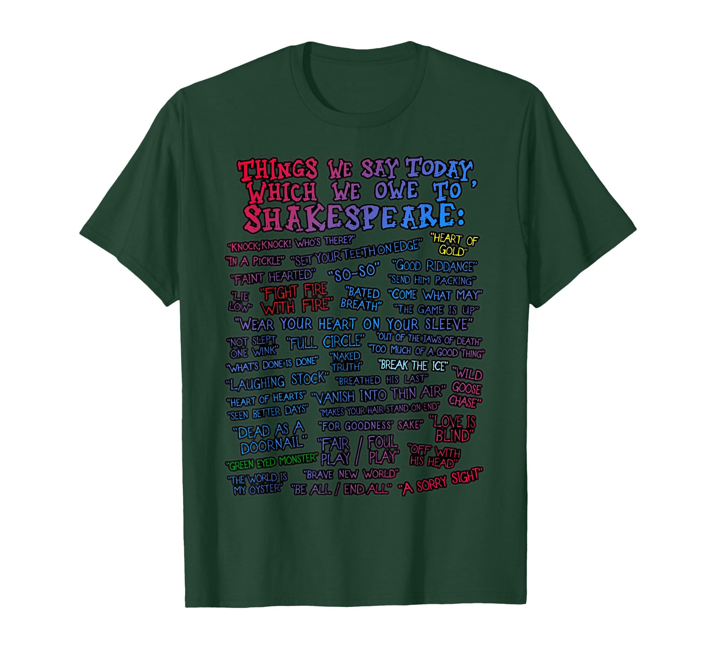 Things We Say Today We Owe To Shakespeare, Shakespeare Quote T-Shirt