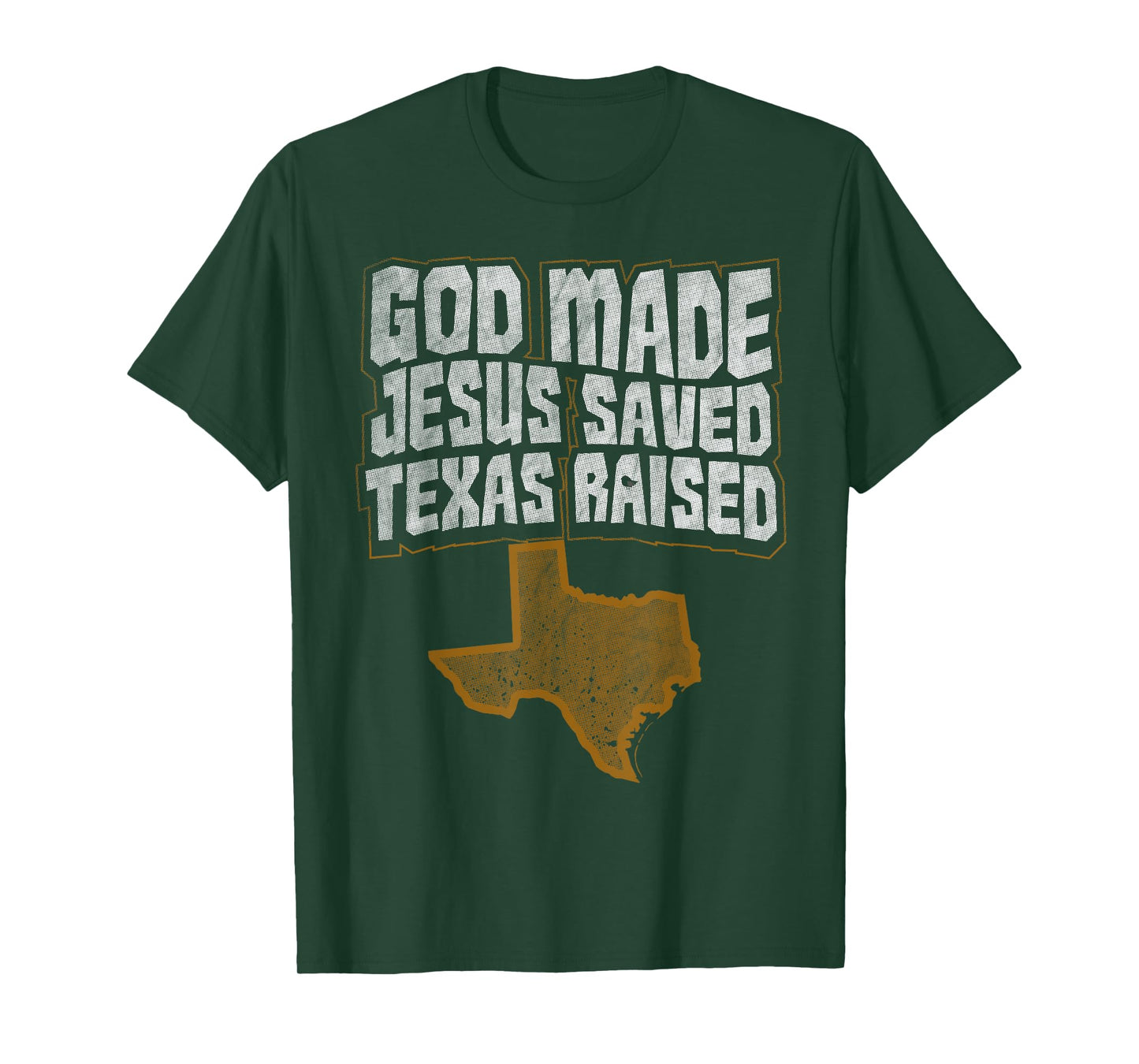 Texas T-Shirt for Texans God Made Jesus Saved Texas Raised T-Shirt