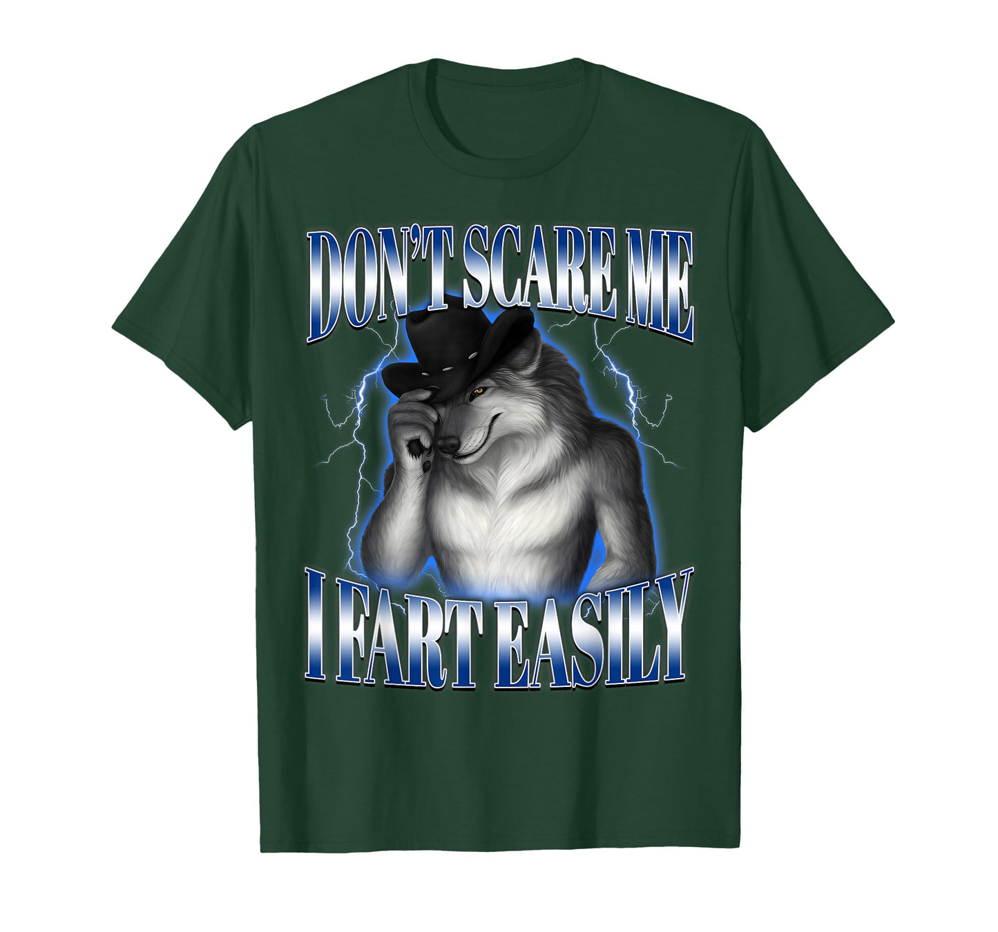 Don't Scare Me I Fart Easily Funny Alpha Wolf Meme Unhinged T-Shirt