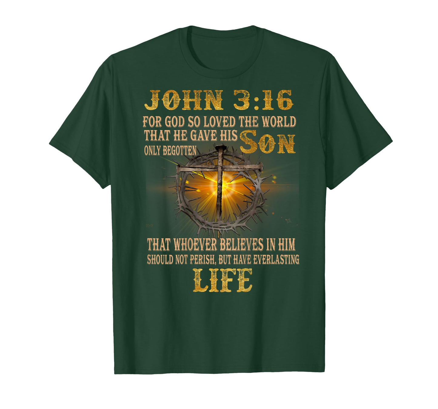 John 3 16 For God So Loved The World That He Gave His Only T-Shirt