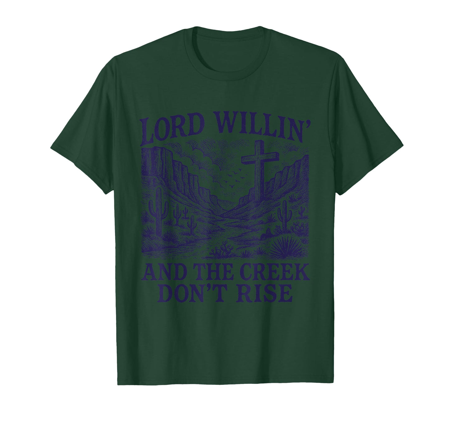 Lord Willin' And The Creek Don't Rise Western Cross T-Shirt