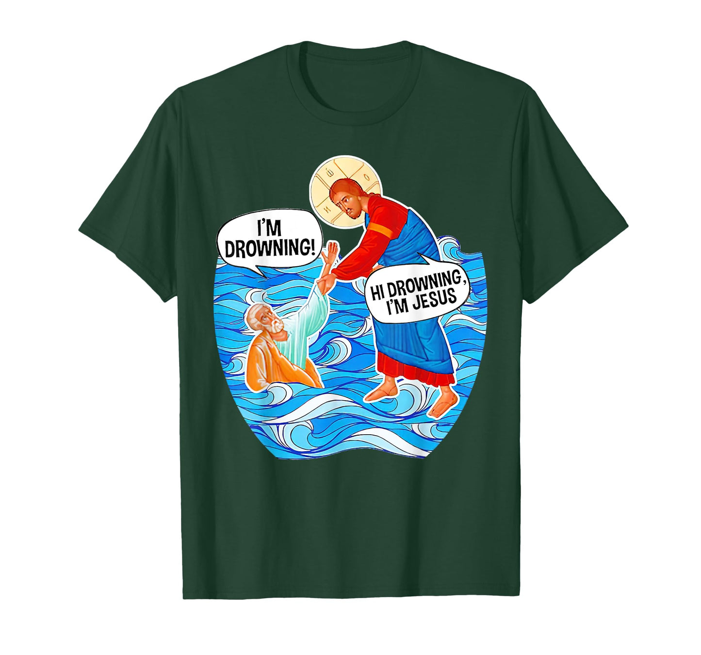 Hi Drowning I'm Jesus Funny Tees T-Shirt