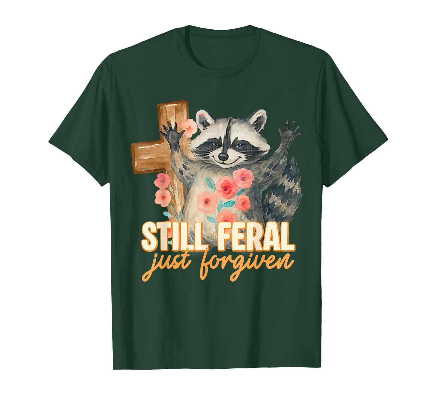 Still Feral Just Forgiven Vintage Christian Cross Raccoon T-Shirt