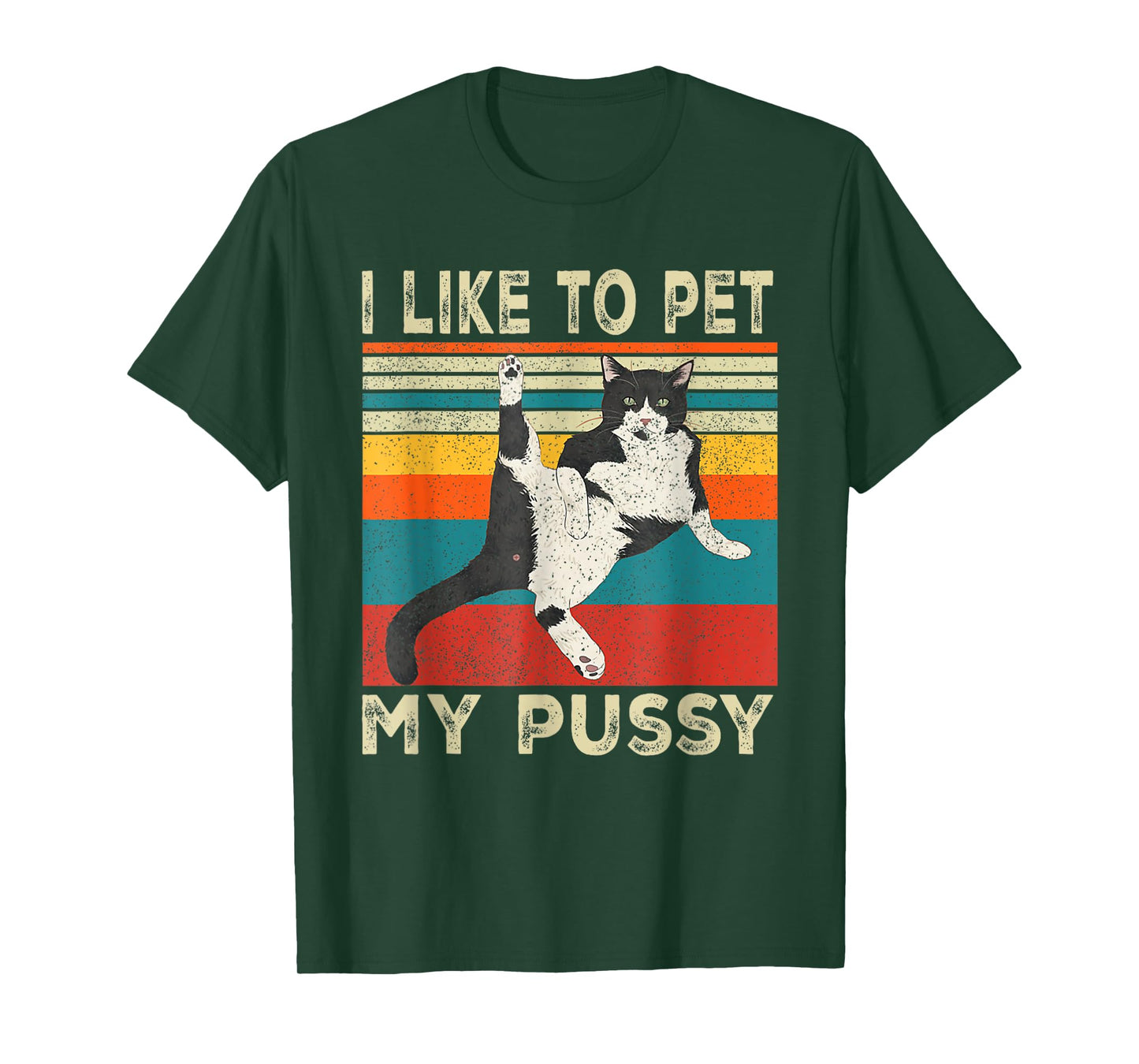 I Like To Pet My Pussy Naughty Funny Humor Saying Cat Men Women T-Shirt