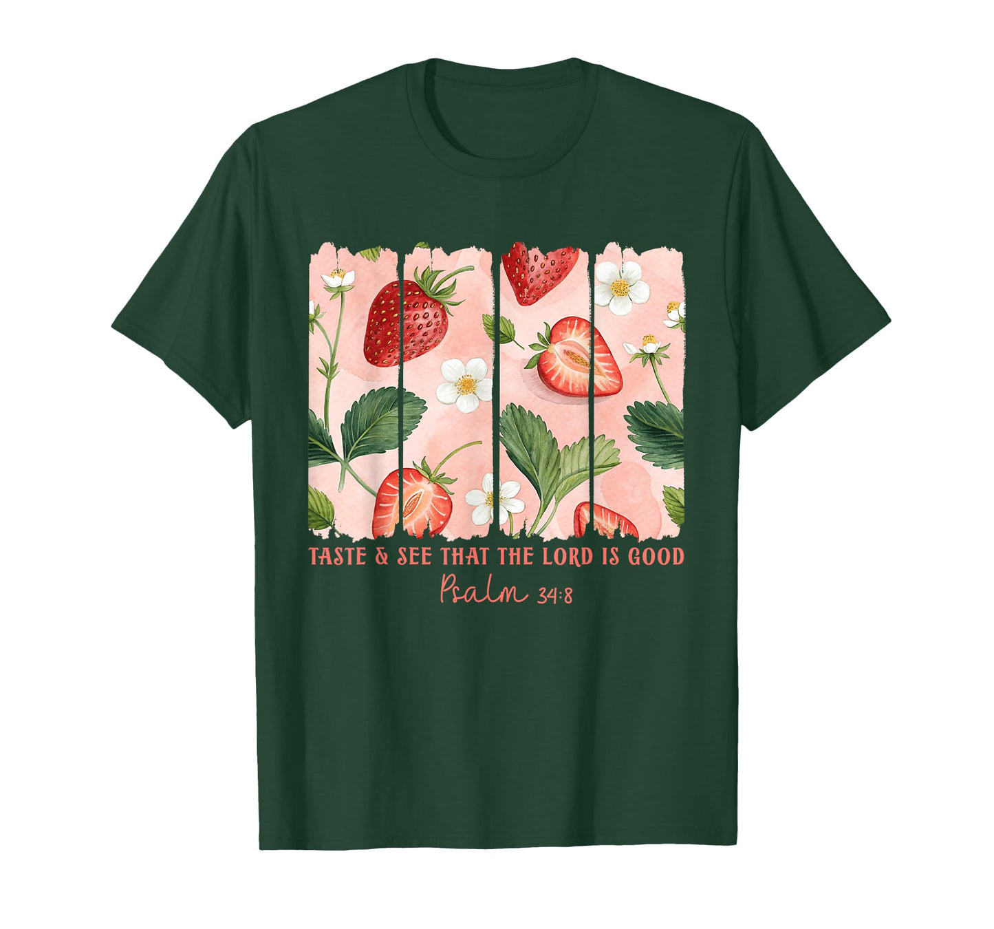 Taste & See That The Lord Is Good Strawberry Bible Verse T-Shirt