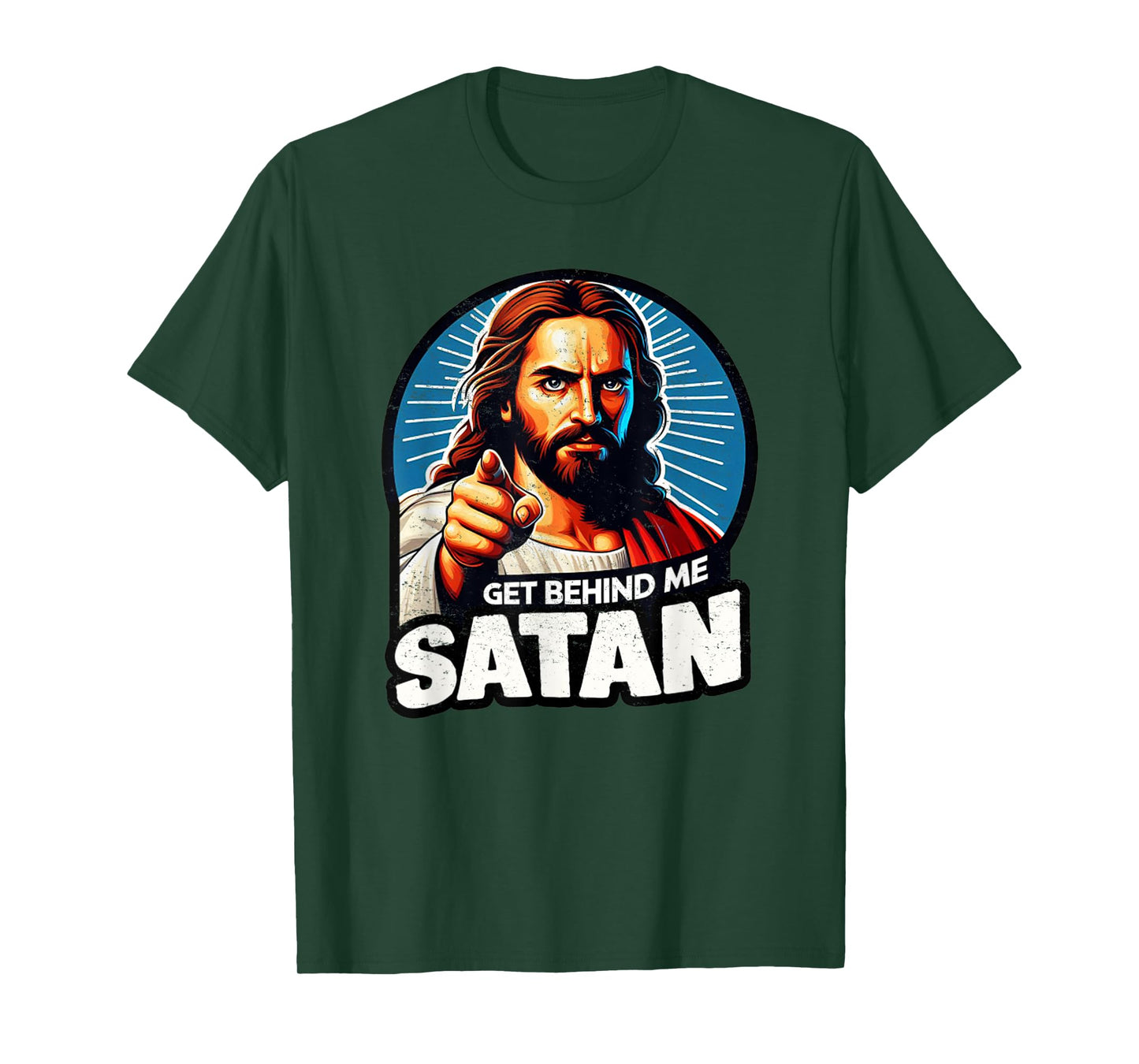 Funny Get Behind Me Satan Meme Jesus Christ Bible Quote T-Shirt