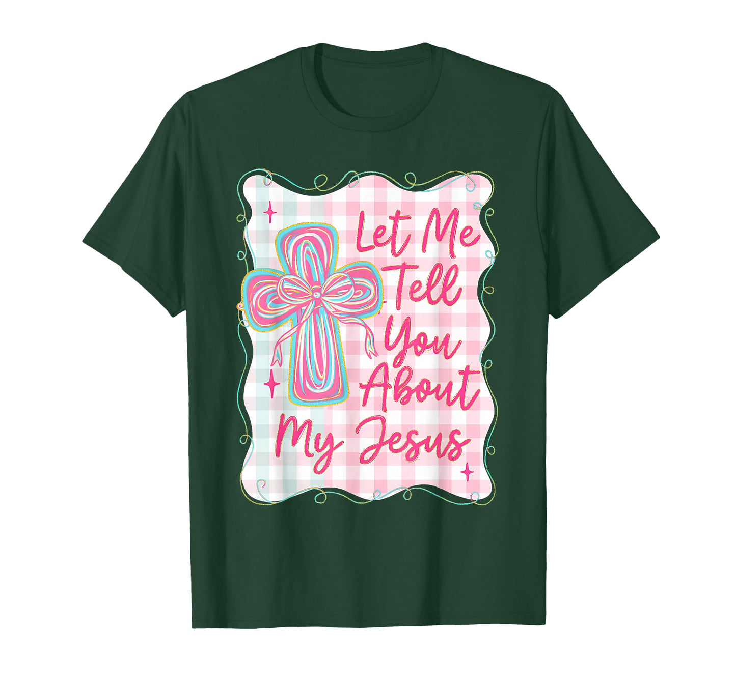 Christian Let Me Tell You About My Jesus, Girly Christian T-Shirt