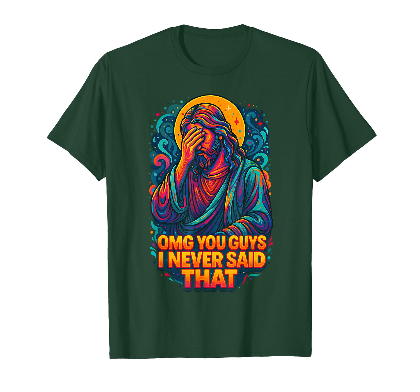 OMG Guys I Never Said That Funny Chistian Joke Jesus Humor T-Shirt