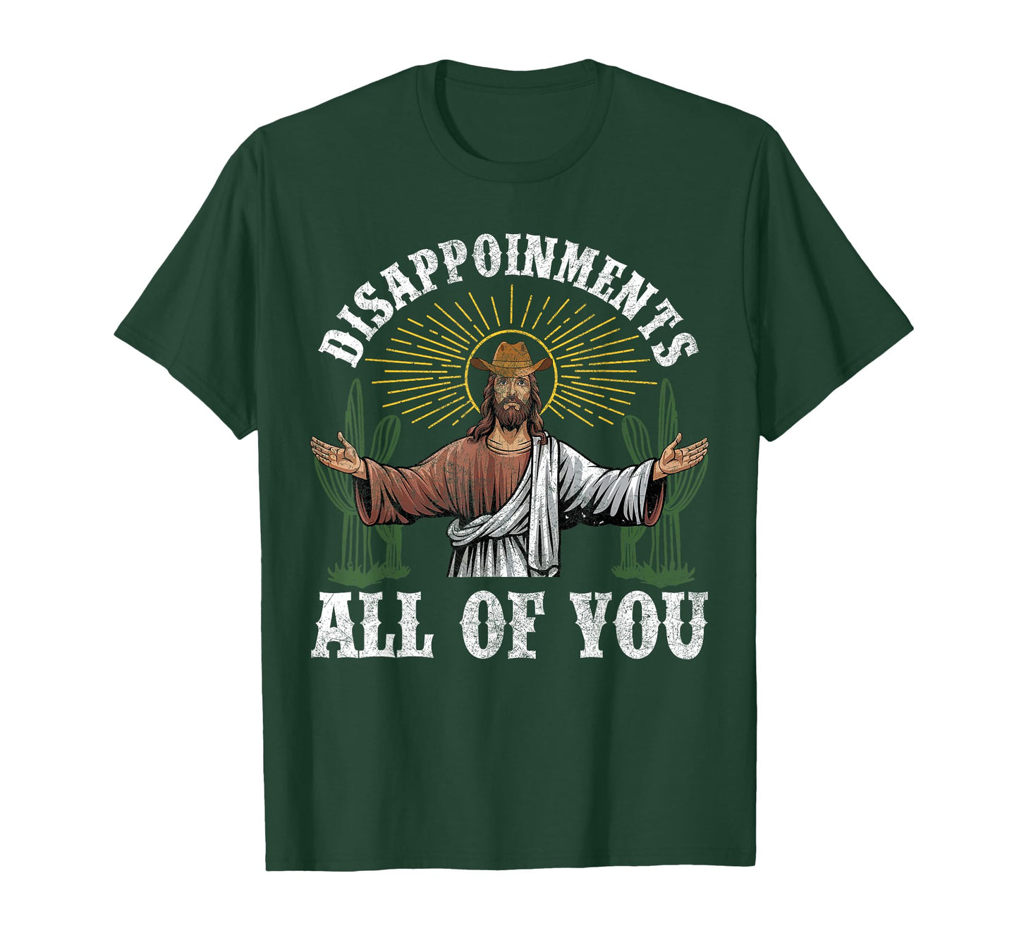Disappointments Sarcastic All Of You Jesus Cowboy Christian T-Shirt