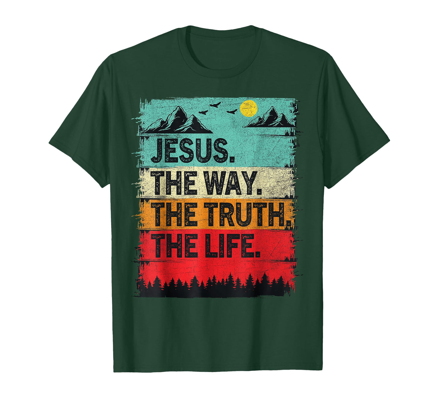 Jesus The Way The Truth The Life Christian Cross God Faith T-Shirt