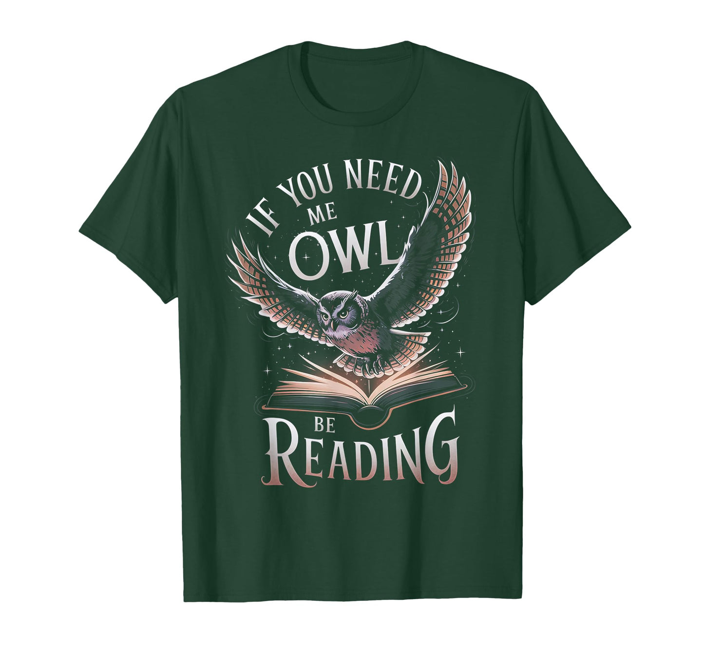 If You Need Me Owl Be Reading Book Funny Students Lover T-Shirt
