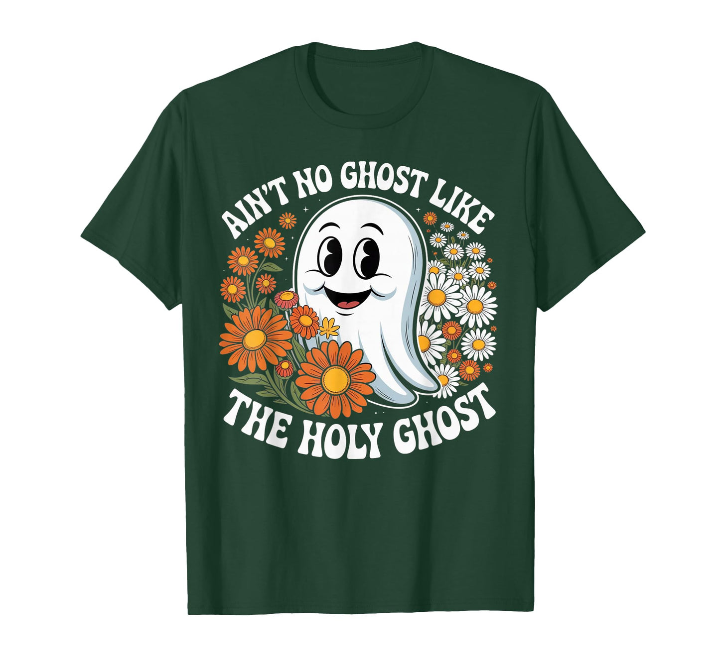 Ain't No Ghost Like The Holy Ghost Retro Sunflower Vibes T-Shirt