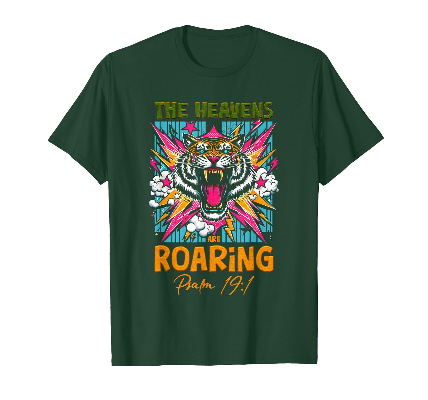 The Heaven re Roaring Psalm 19 1 Christian Faith Tiger T-Shirt