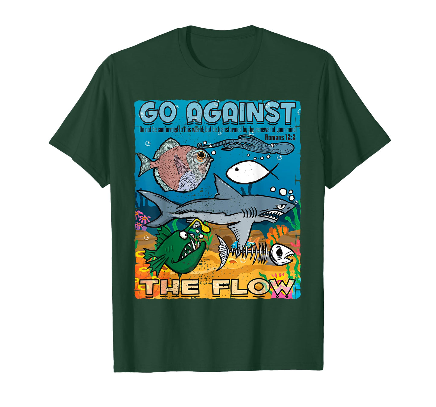 Go Against The Flow Christian Gospel Fish for Men & Woman T-Shirt