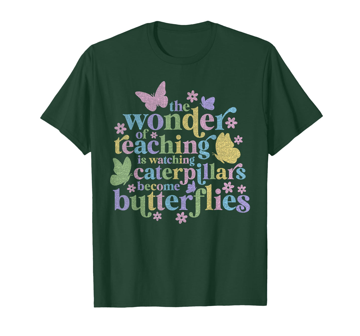 Wonder Teaching Is Watching Caterpillars Become Butterflies T-Shirt