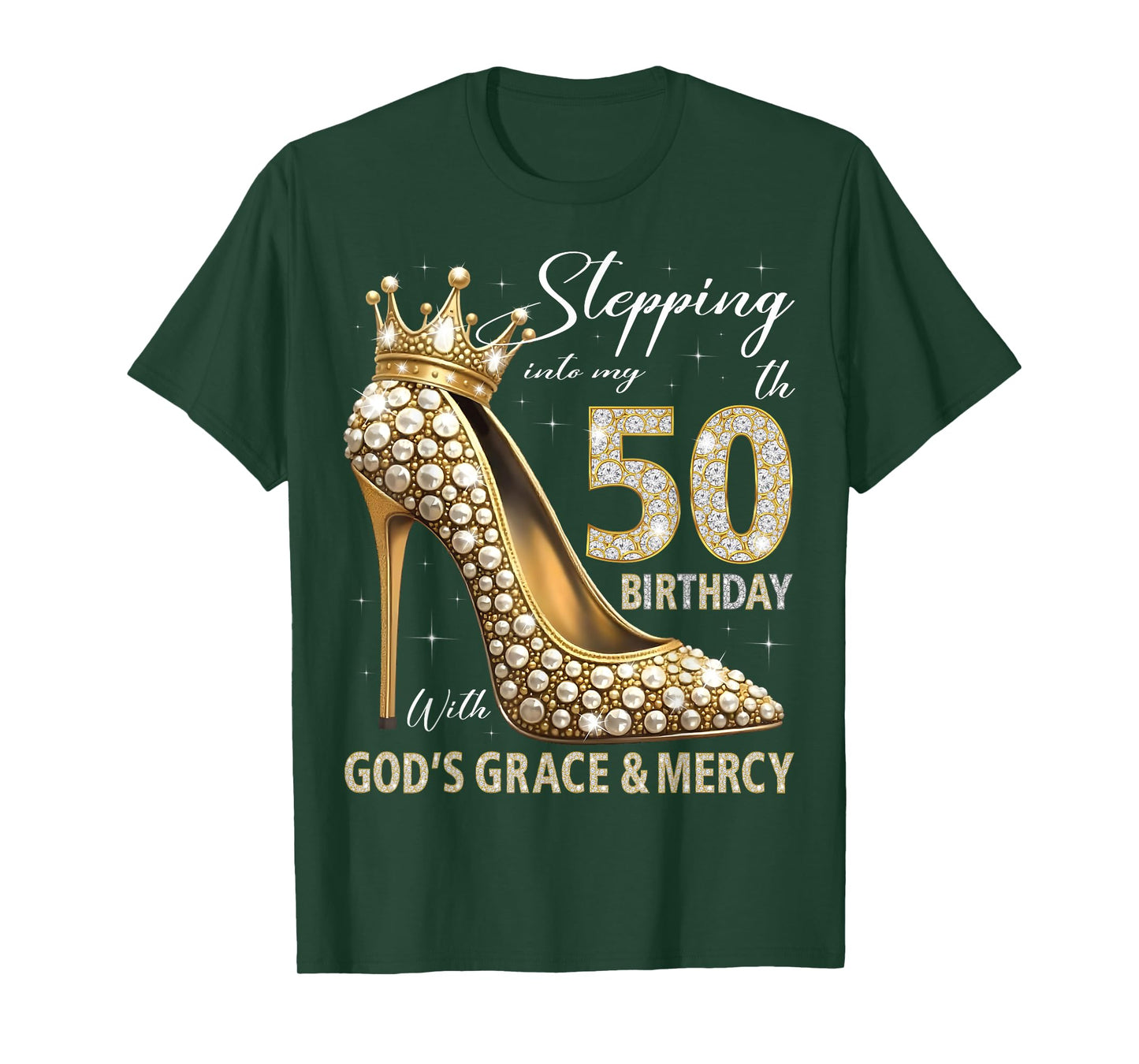 Stepping Into My 50th Birthday With God's Grace & Mercy T-Shirt