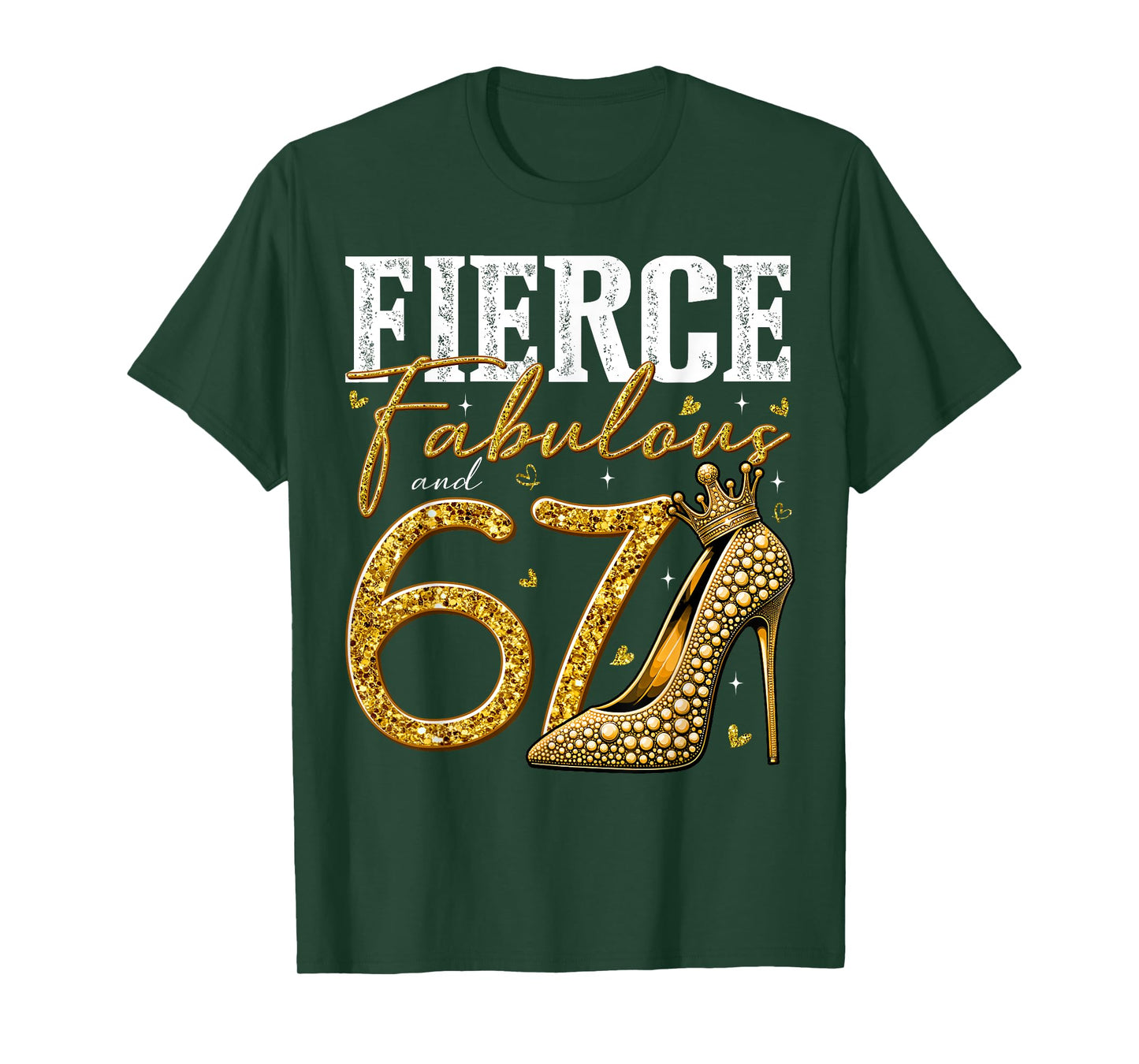 67th Birthday Fierce Fabulous and 67 Year Old Gifts Heels T-Shirt