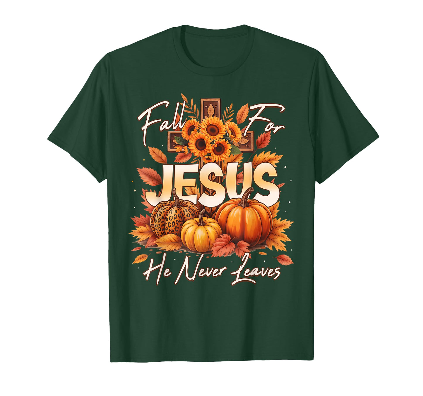 Fall For Jesus He Never Leaves Christian Faith Cross Pumpkin T-Shirt