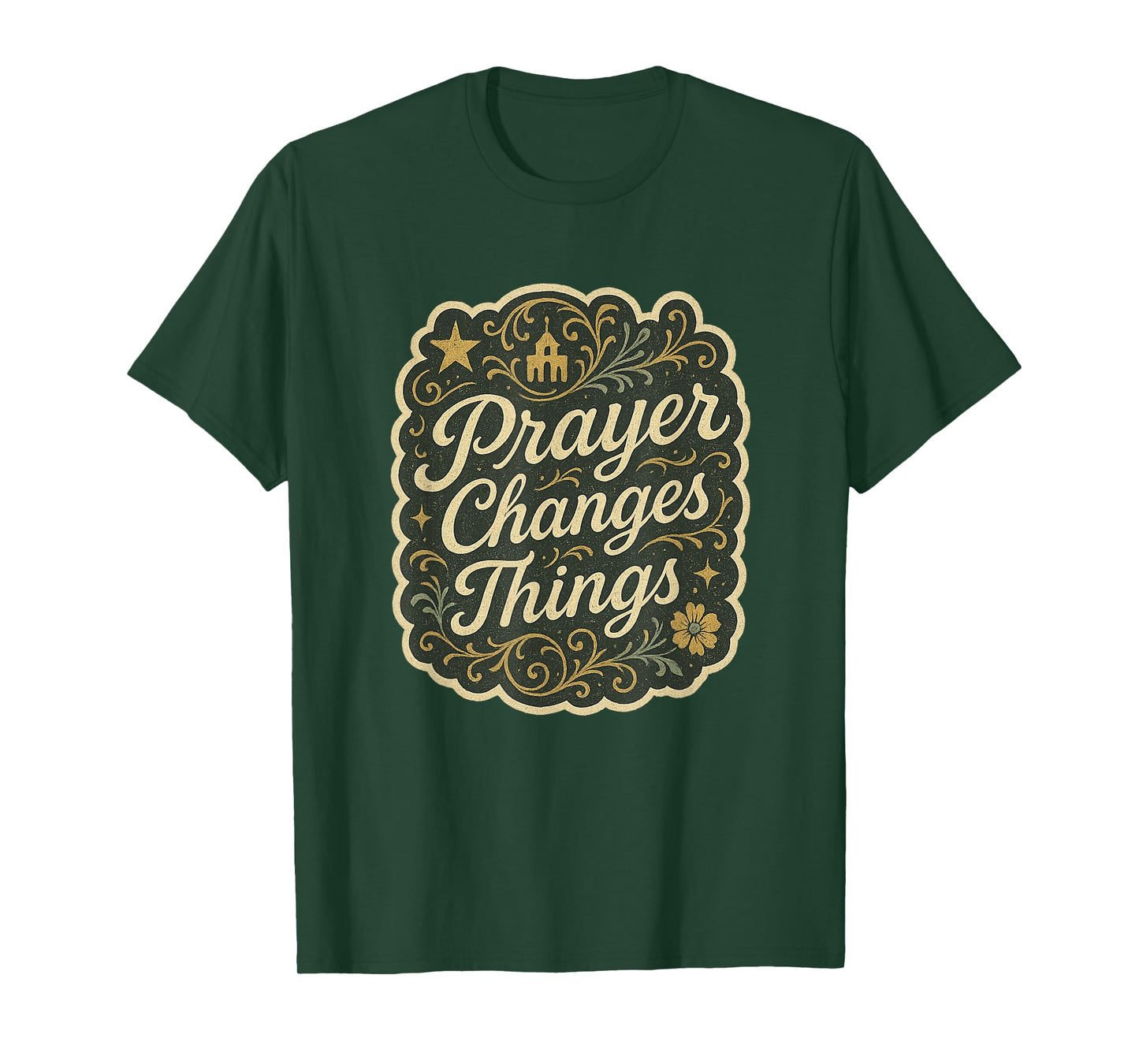 Prayer Changes Things Classic Hymn Christian Hope T-Shirt