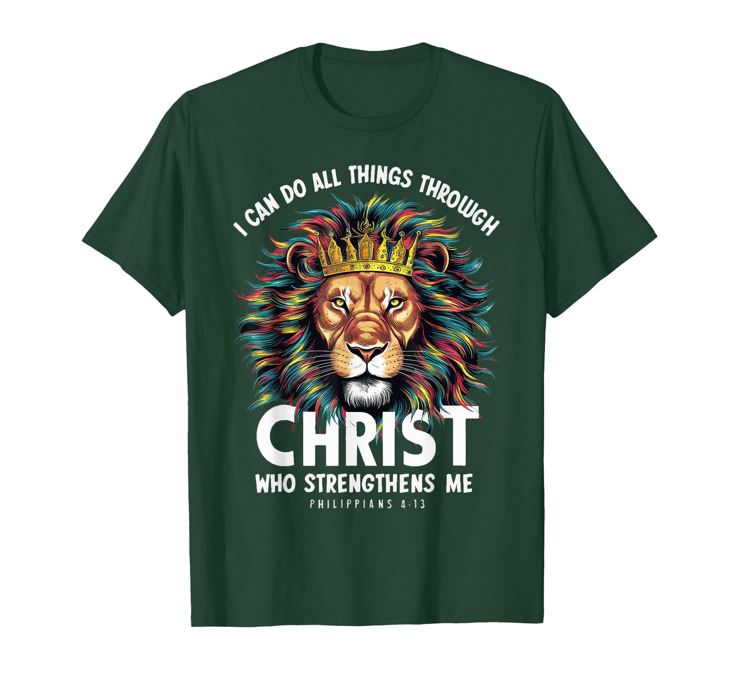 I Can Do Things Through Christ Philippians 413 Lion Faith T-Shirt
