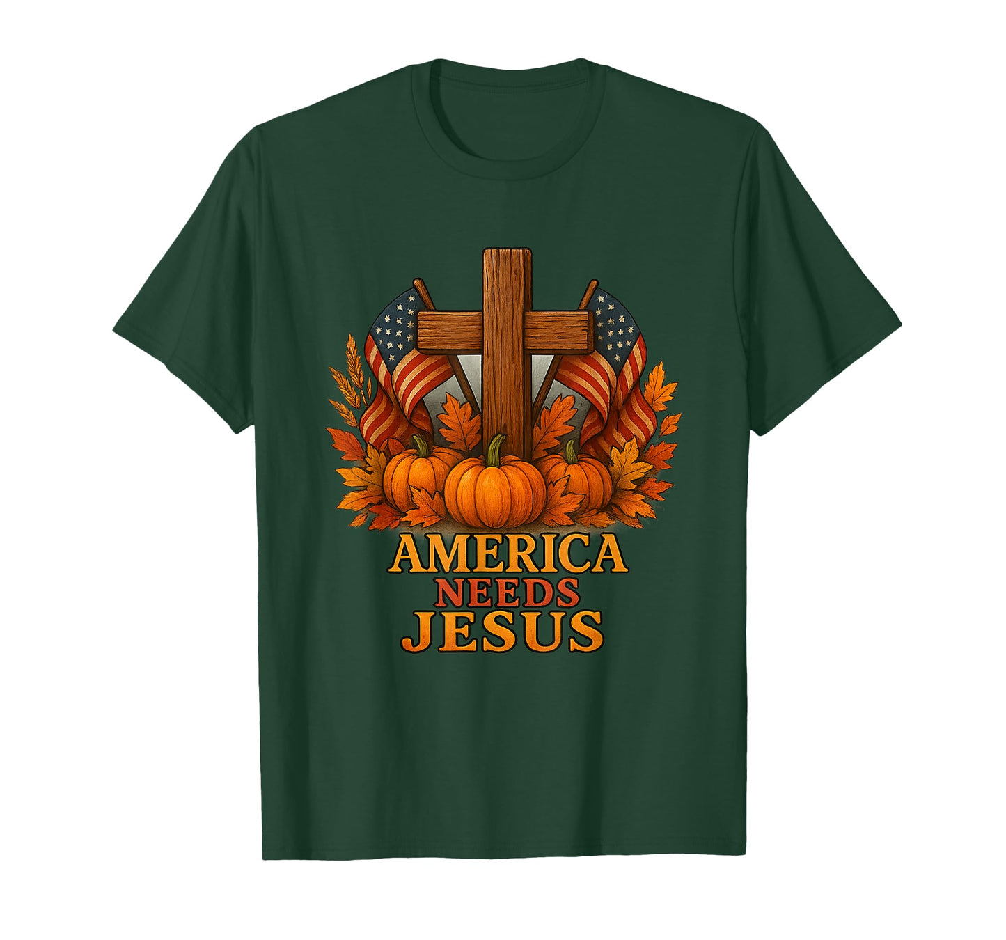 America Needs Jesus Patriotic Christians Funny Thanksgiving T-Shirt