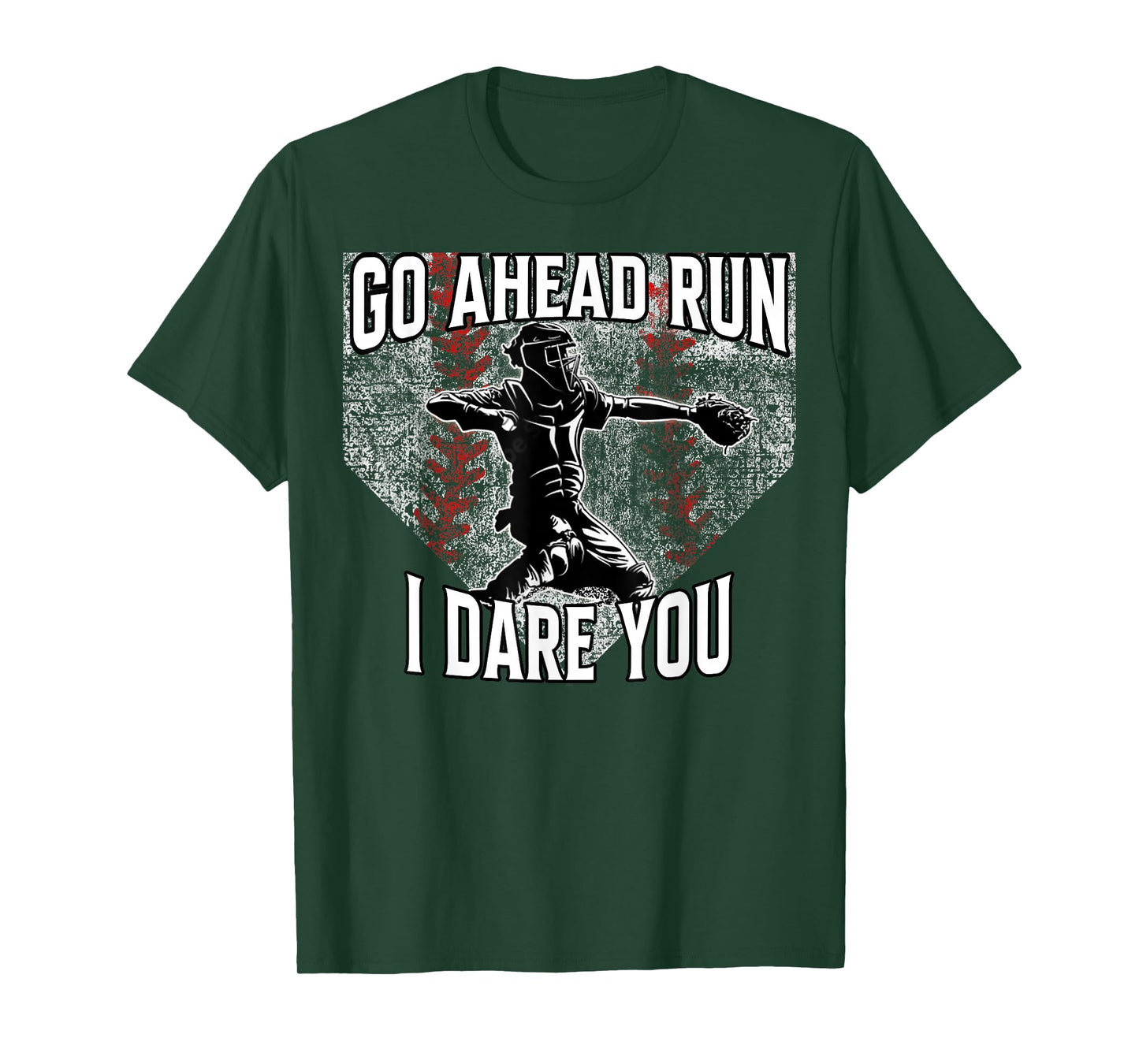 Vintage Baseball Catcher Funny Boys Go Ahead Run I Dare You T-Shirt