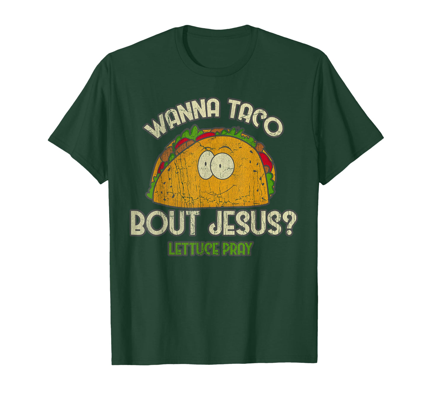 Vintage Retro Wanna Taco Bout Jesus Lettuce Pray - Funny T-Shirt