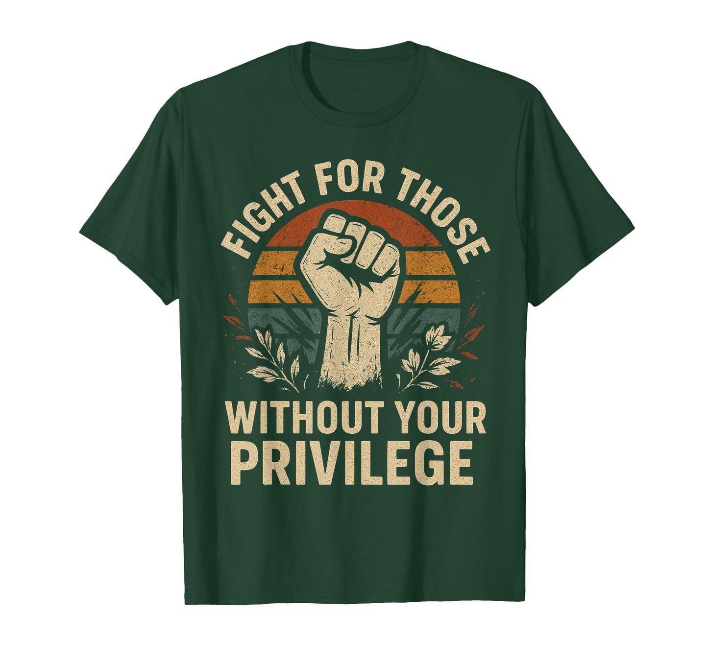 Floral Fight For Those Without Your Privilege Civil Rights T-Shirt
