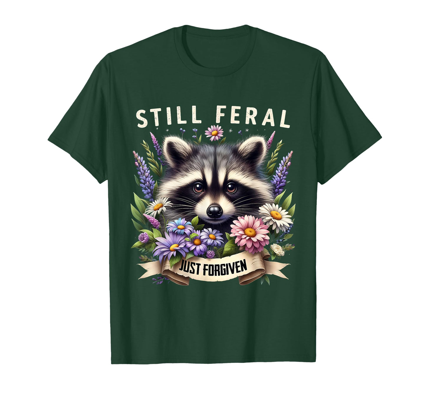 Still Feral Just Forgiven Christian Raccoon Faith T-Shirt