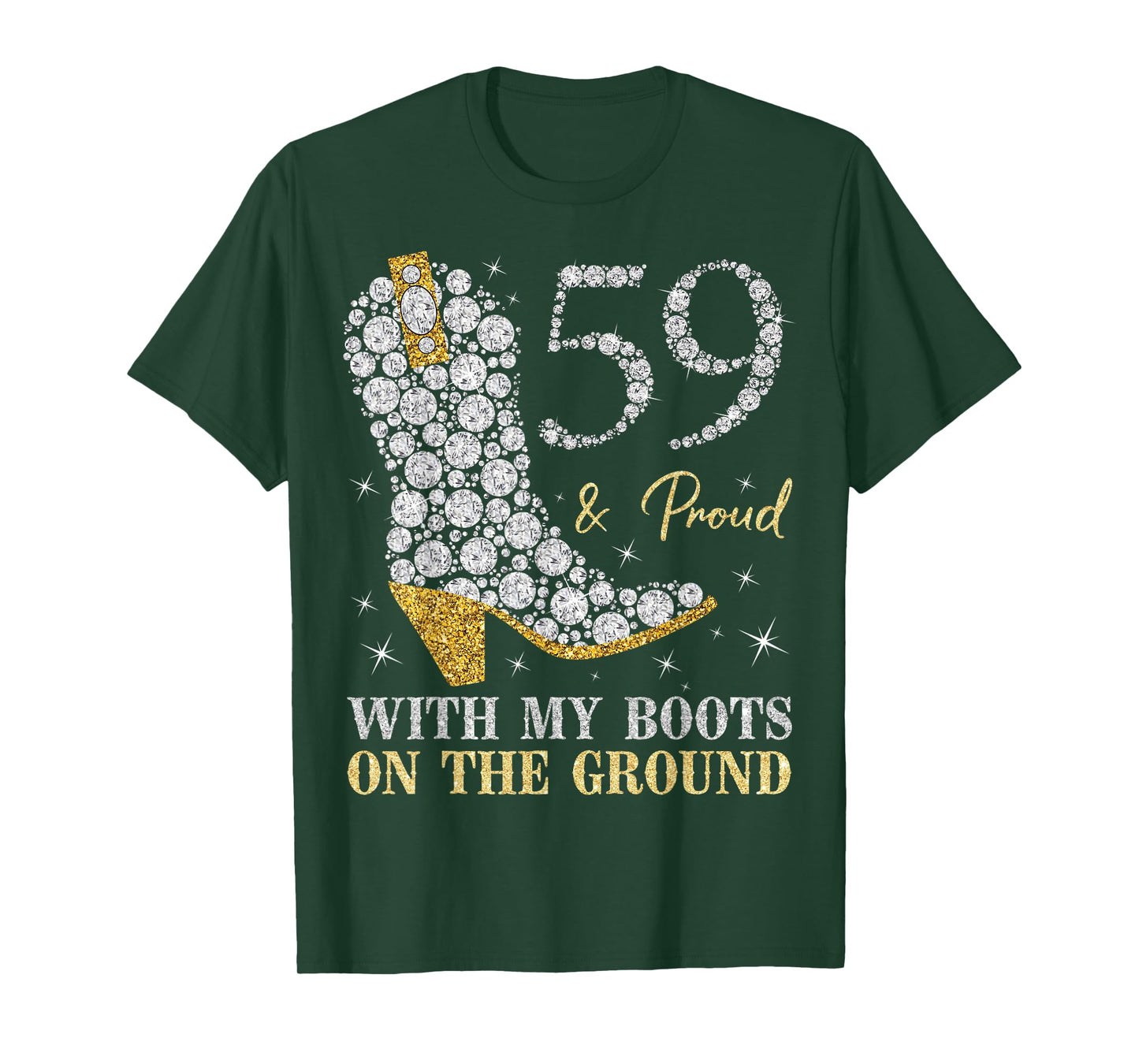59 & Proud With My Boots On The Ground 59 Years Old Birthday T-Shirt