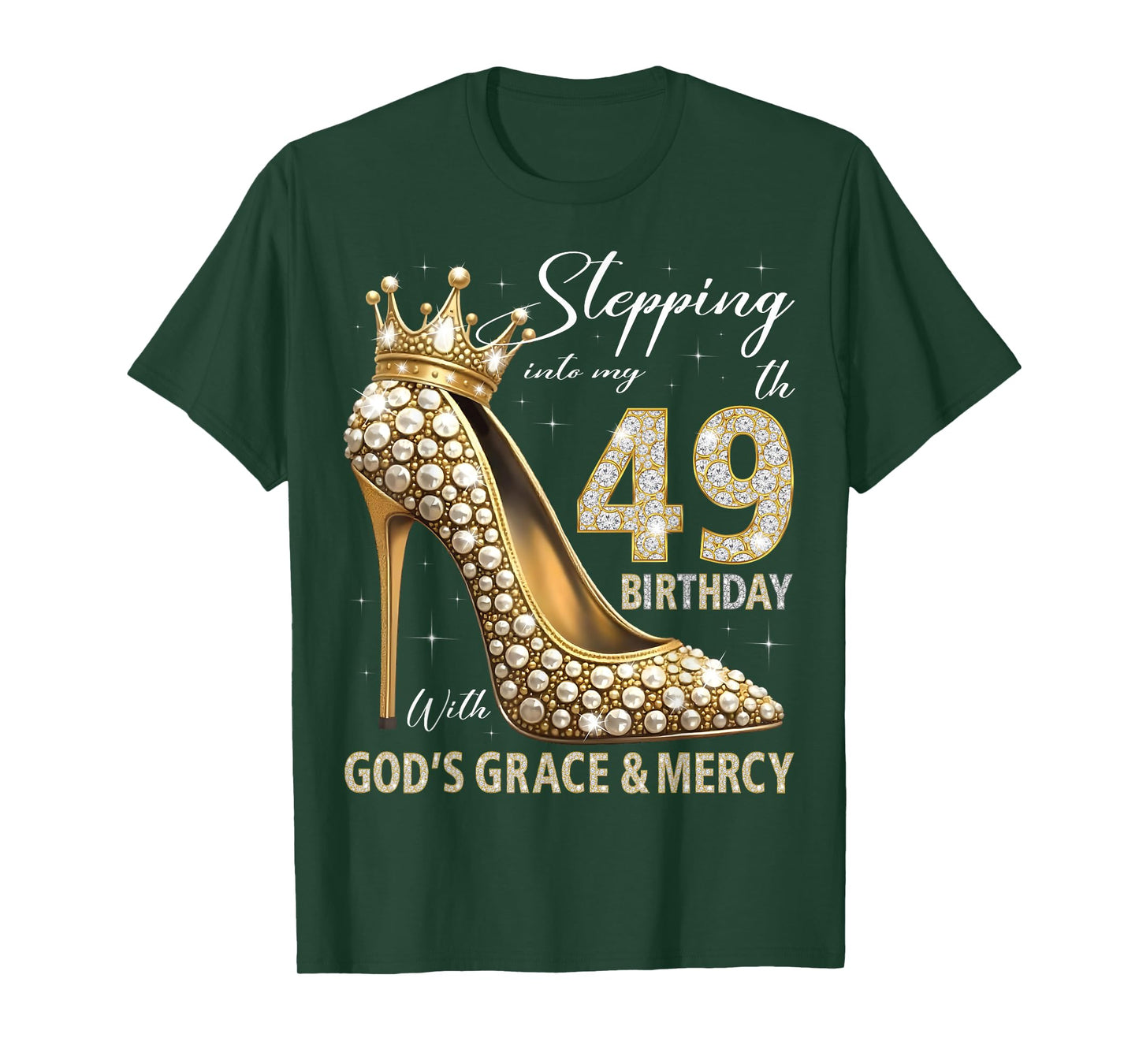 Stepping Into My 49th Birthday With God's Grace & Mercy T-Shirt