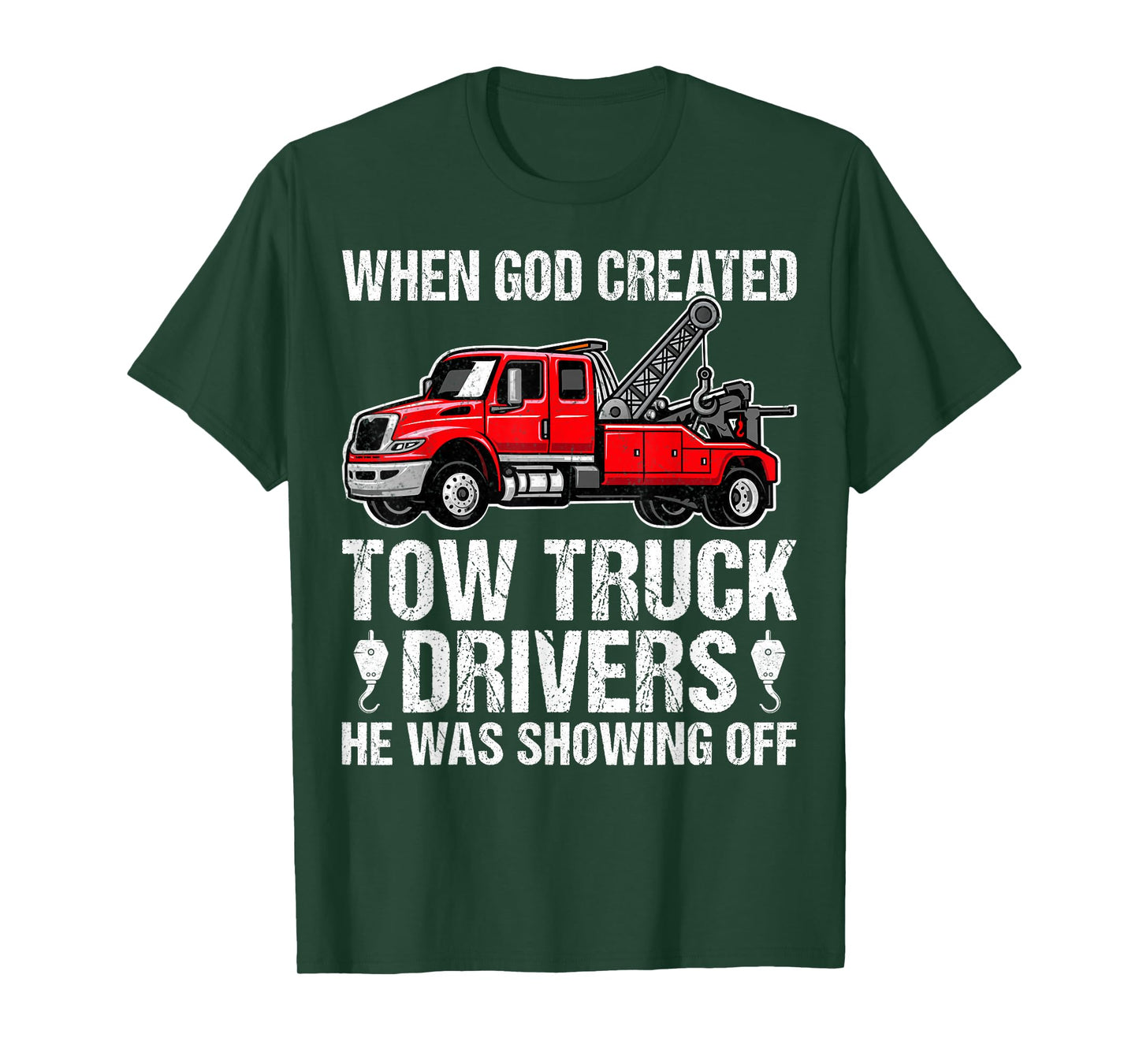 When God Created Tow Truck Driver Towing Operator Men Women T-Shirt