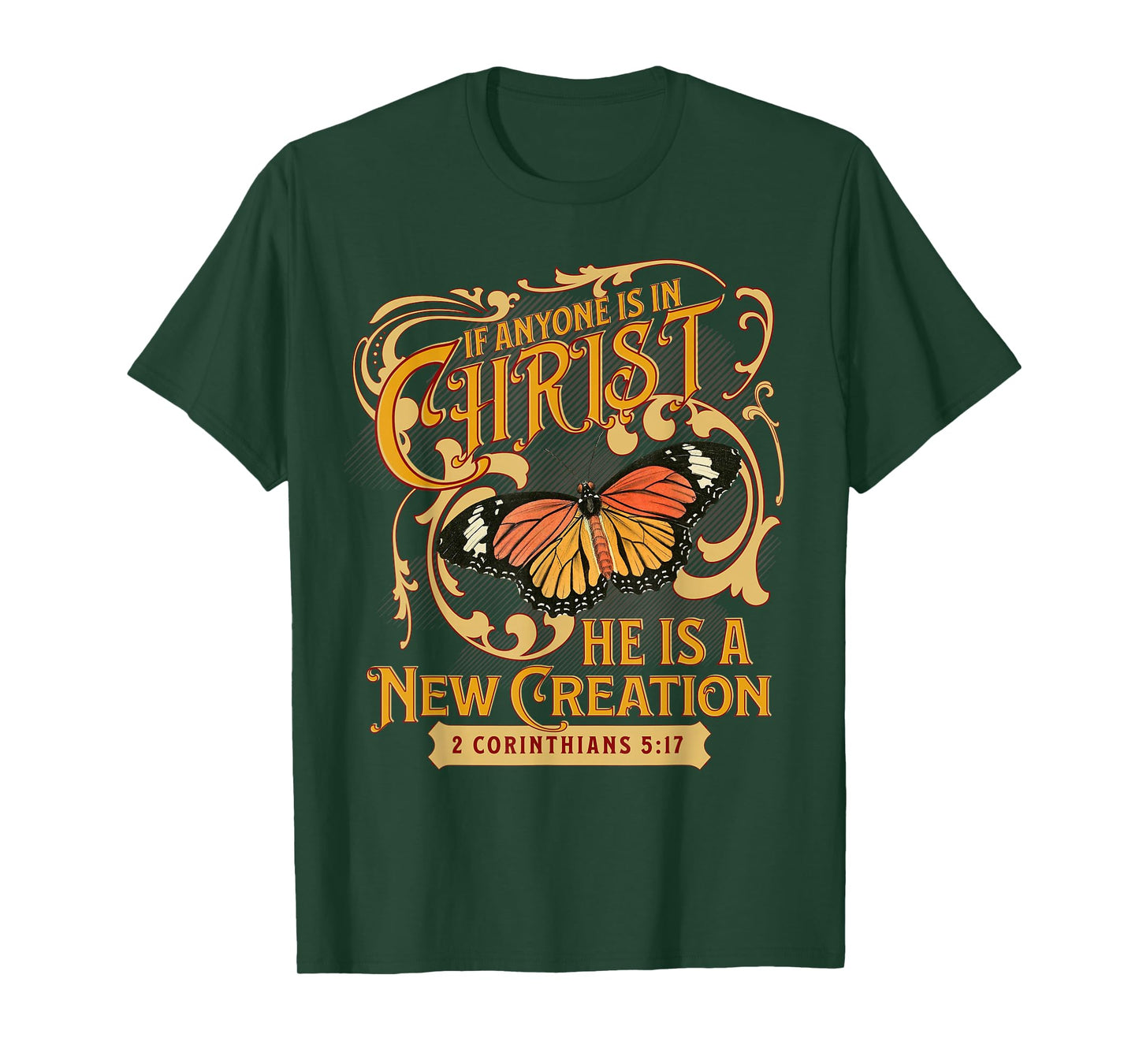 2 Corinthians 5 17 If Anyone is in Christ New Creation Bible T-Shirt