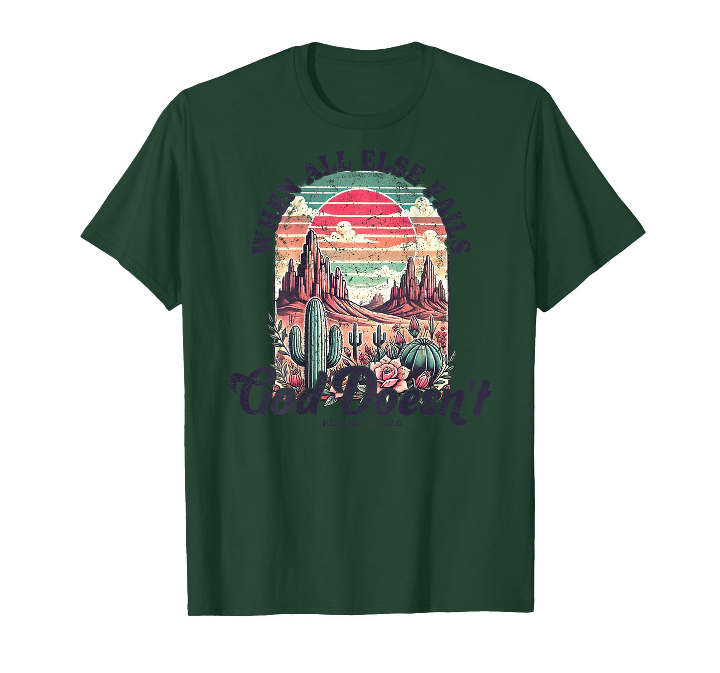 Desert Sunset Cactus Shirt When All Else Fails God Doesn't T-Shirt