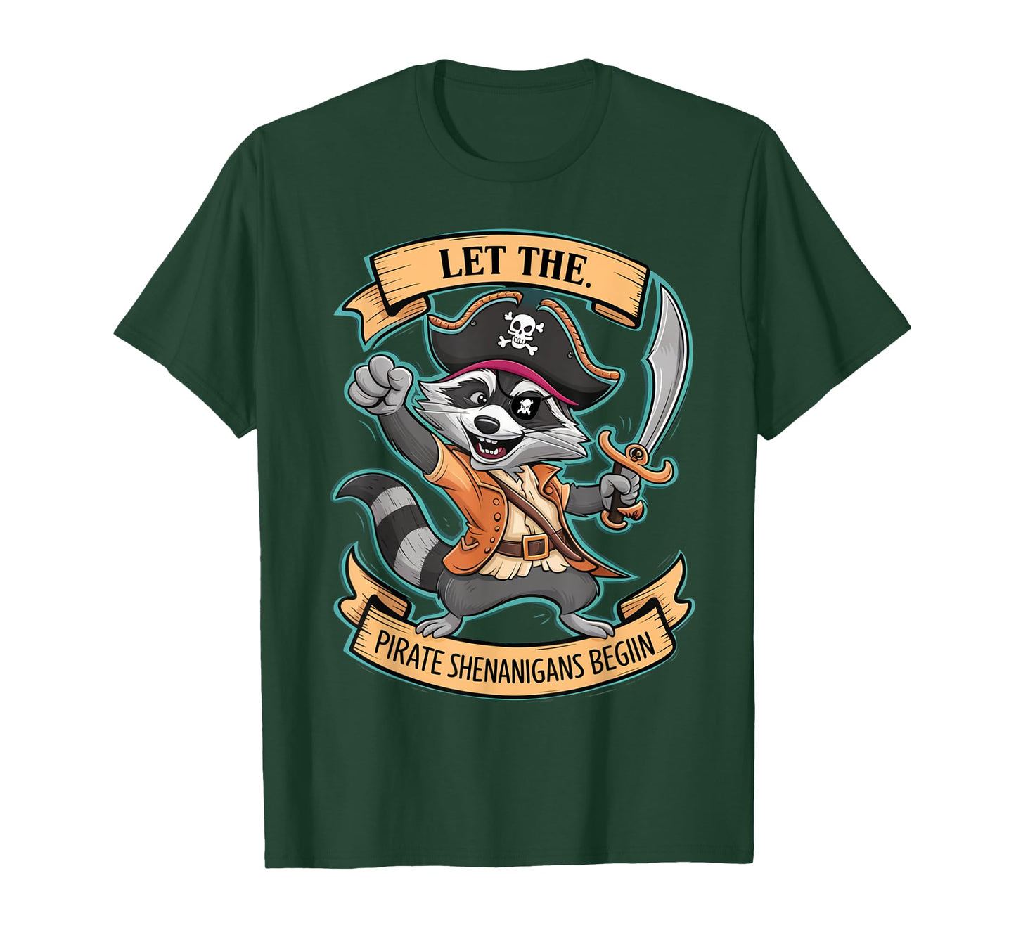 Let The Pirate Shenanigans Begin Jolly Roger Pirate Raccoon T-Shirt