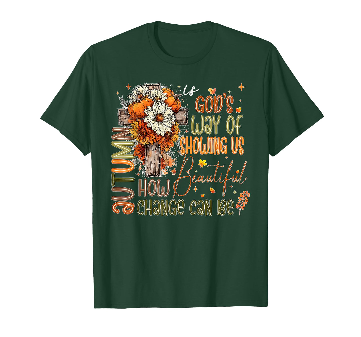 Fall Vibes Autumn Lover Christian Faith Autumn is God's Way T-Shirt